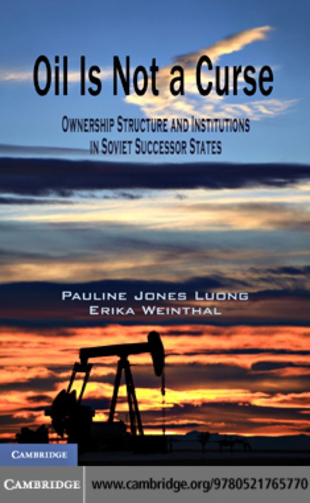 Oil Is Not a Curse Ownership Structure and Institutions in Soviet Successor States  â€“ PDF/EPUB Version Downloadable