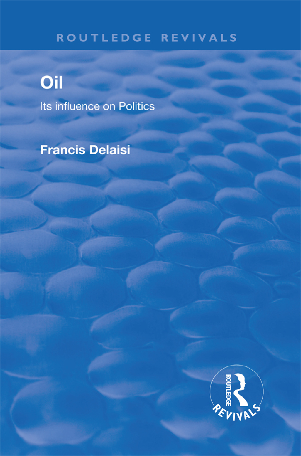 Oil Its Influence on Politics 1st Edition â€“ PDF/EPUB Version Downloadable