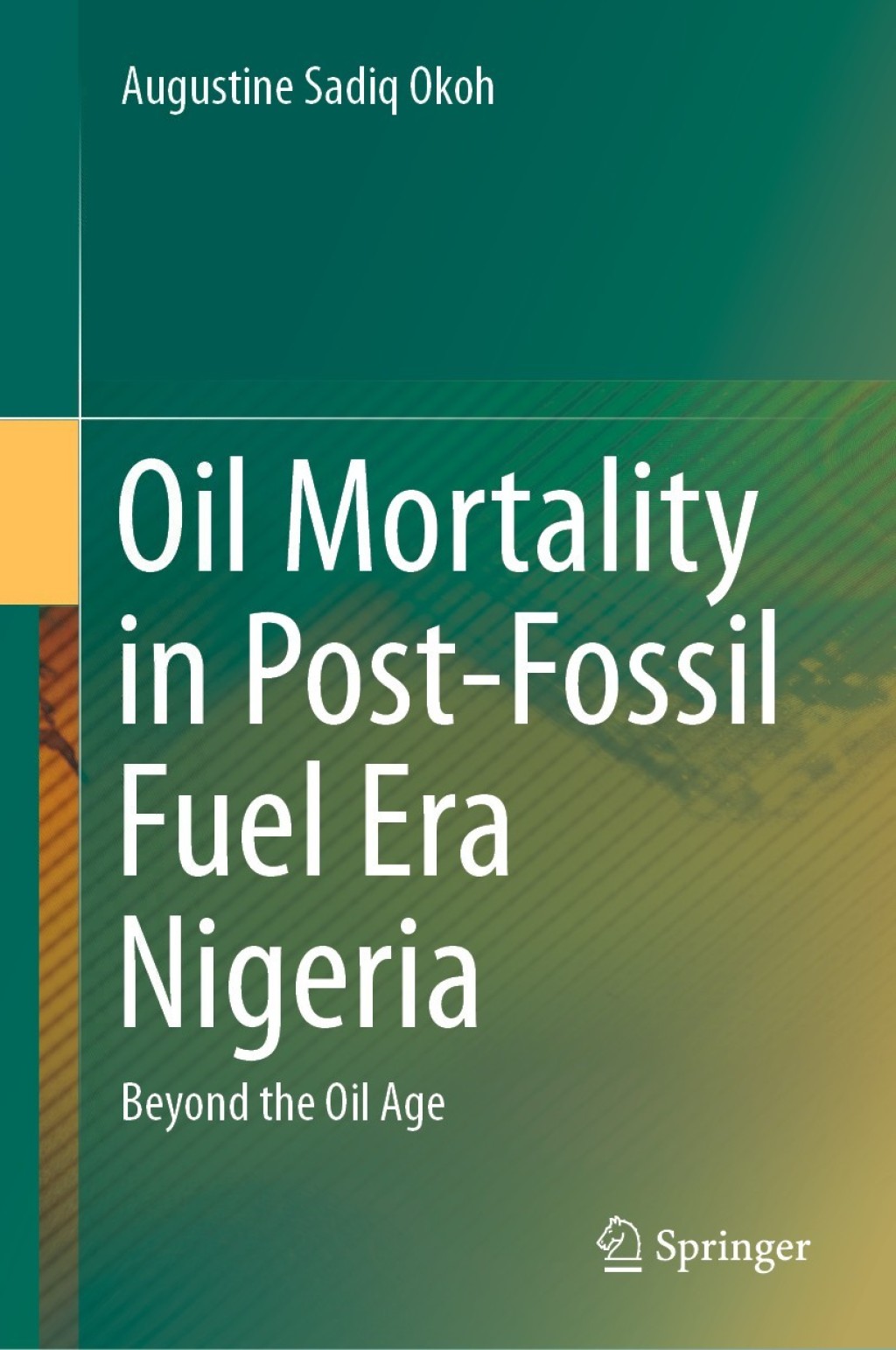 Oil Mortality in Post-Fossil Fuel Era Nigeria Beyond the Oil Age  â€“ PDF/EPUB Version Downloadable