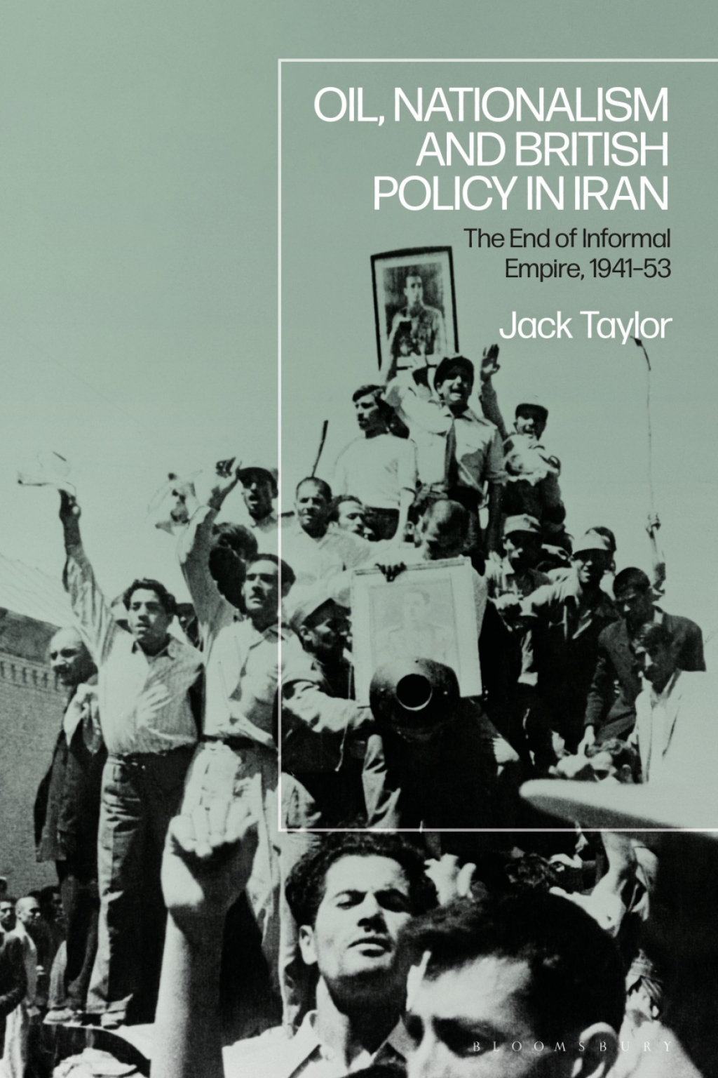 Oil, Nationalism and British Policy in Iran The End of Informal Empire, 1941-53 1st Edition â€“ PDF/EPUB Version Downloadable
