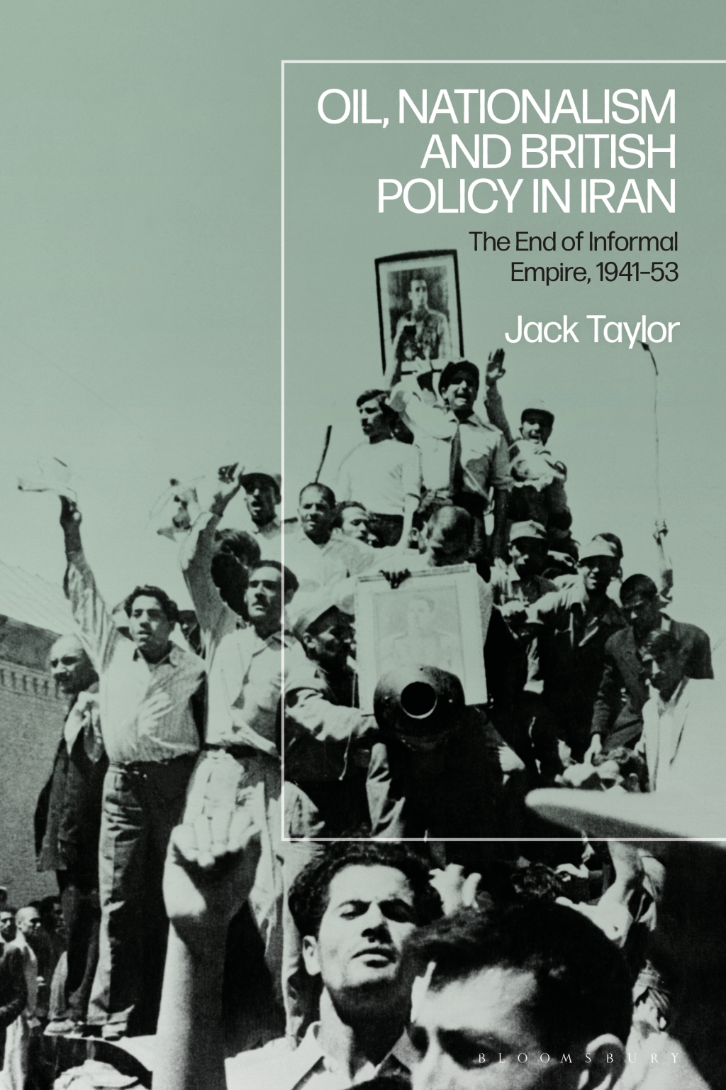 Oil, Nationalism and British Policy in Iran The End of Informal Empire, 1941-53 1st Edition â€“ PDF/EPUB Version Downloadable