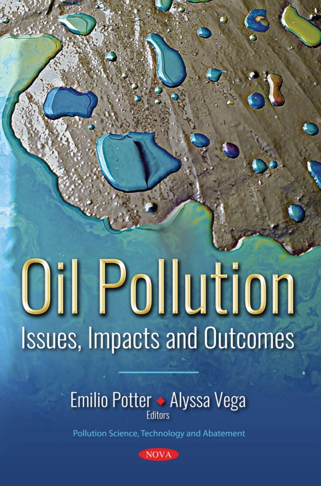 Oil Pollution: Issues, Impacts and Outcomes  â€“ PDF/EPUB Version Downloadable