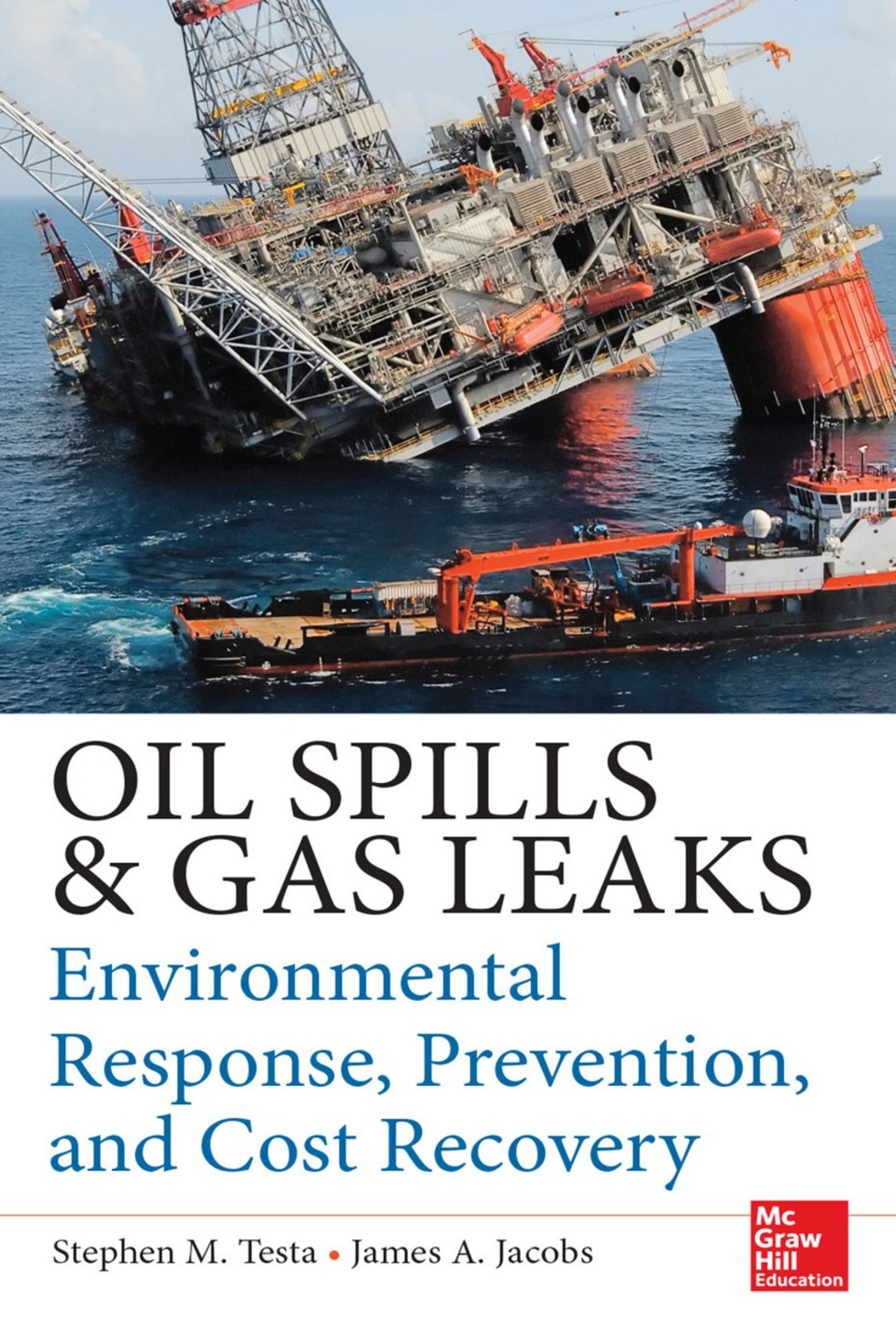 Oil Spills and Gas Leaks: Environmental Response, Prevention and Cost Recovery 1st Edition â€“ PDF/EPUB Version Downloadable