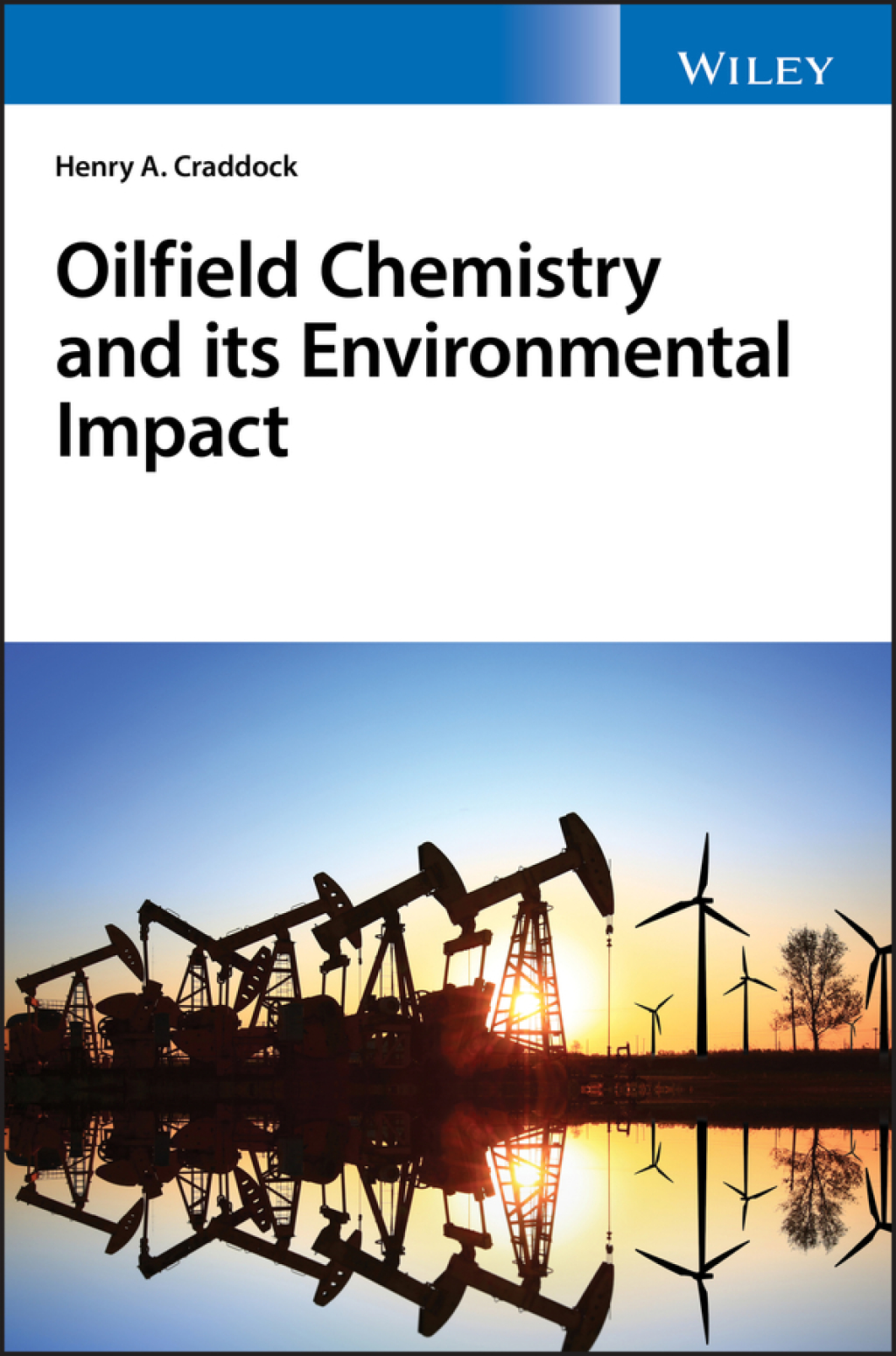 Oilfield Chemistry and its Environmental Impact 1st Edition â€“ PDF/EPUB Version Downloadable