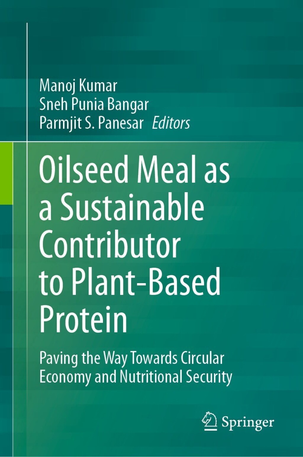 Oilseed Meal as a Sustainable Contributor to Plant-Based Protein Paving the Way Towards Circular Economy and Nutritional Security  â€“ PDF/EPUB Version Downloadable