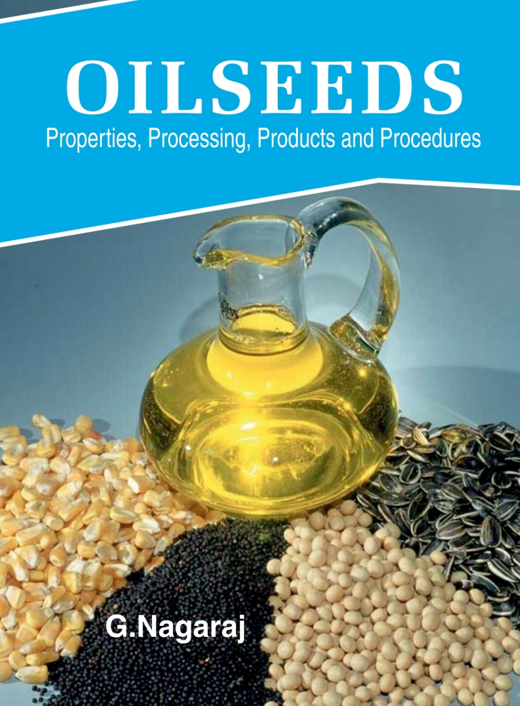 Oilseeds: Properties,Products,Processing and Procedures 1st Edition â€“ PDF/EPUB Version Downloadable