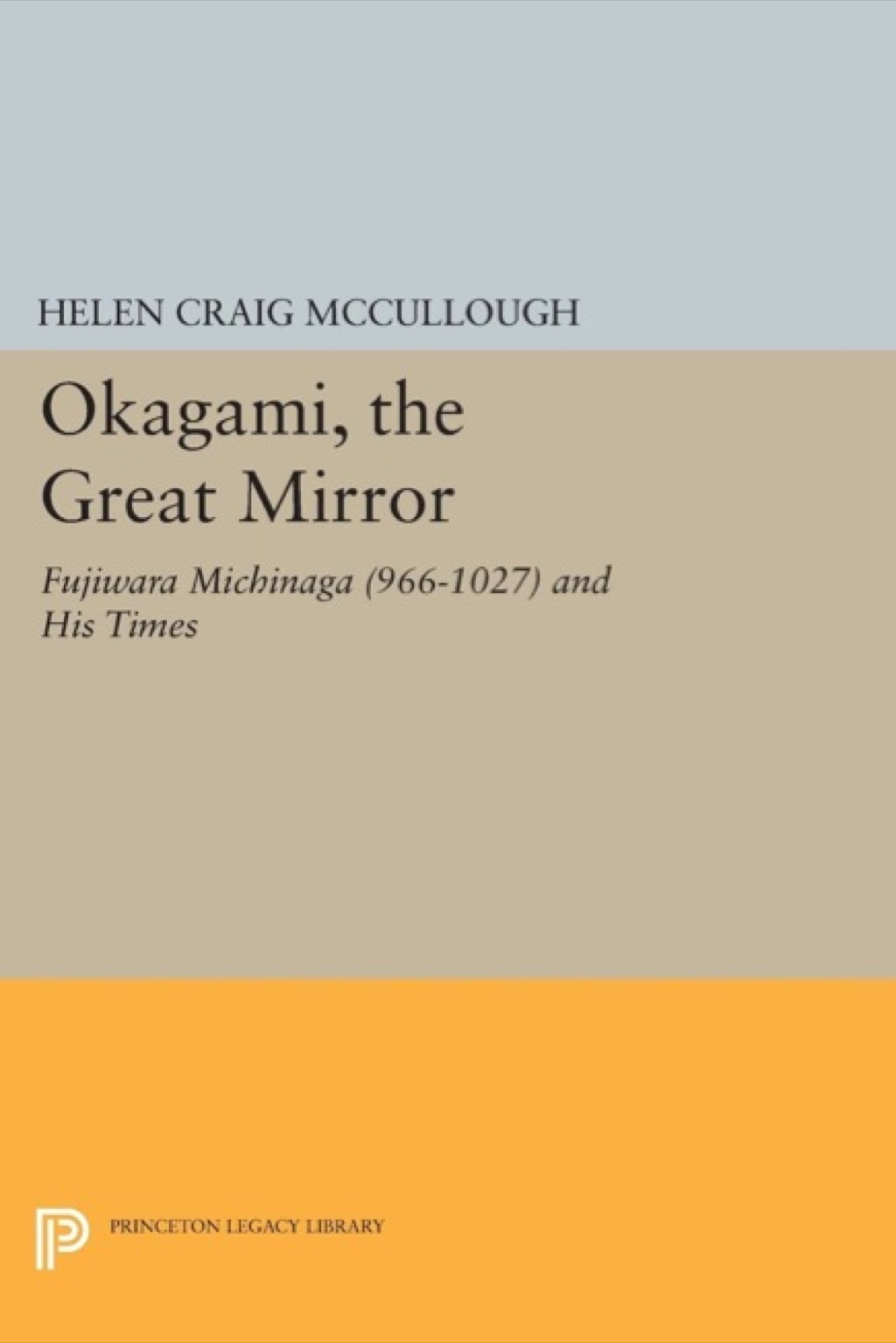 OKAGAMI, The Great Mirror Fujiwara Michinaga (966-1027) and His Times  â€“ PDF/EPUB Version Downloadable