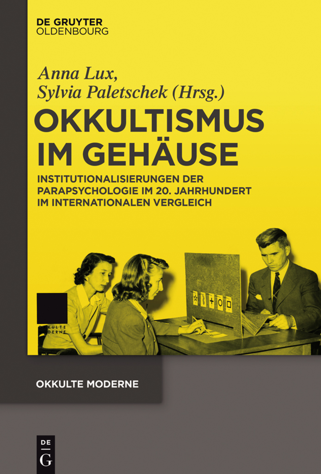 Okkultismus im GehÃ¤use Institutionalisierungen der Parapsychologie im 20. Jahrhundert im internationalen Vergleich 1st Edition â€“ PDF/EPUB Version Downloadable