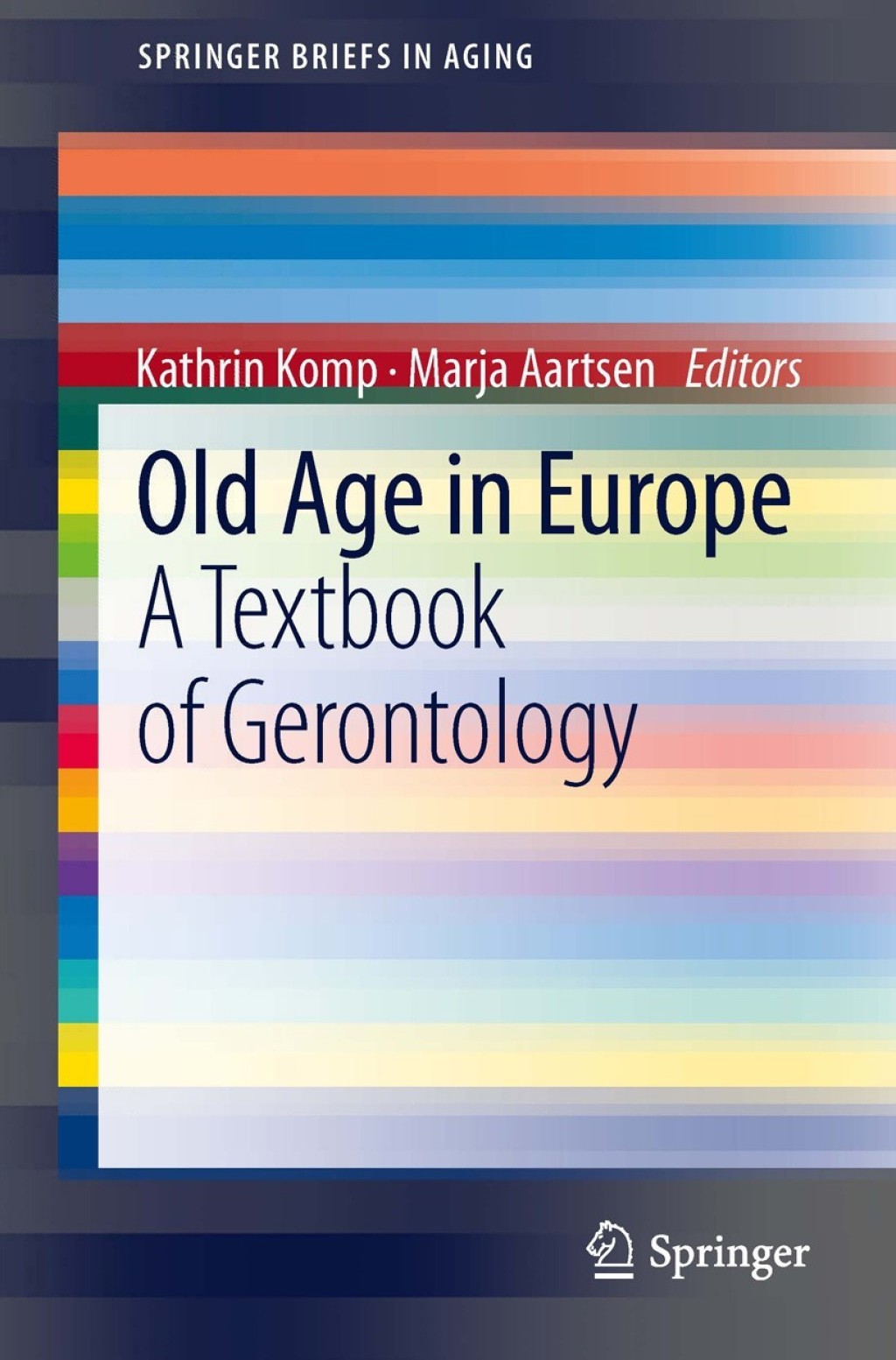 Old Age In Europe A Textbook of Gerontology  â€“ PDF/EPUB Version Downloadable