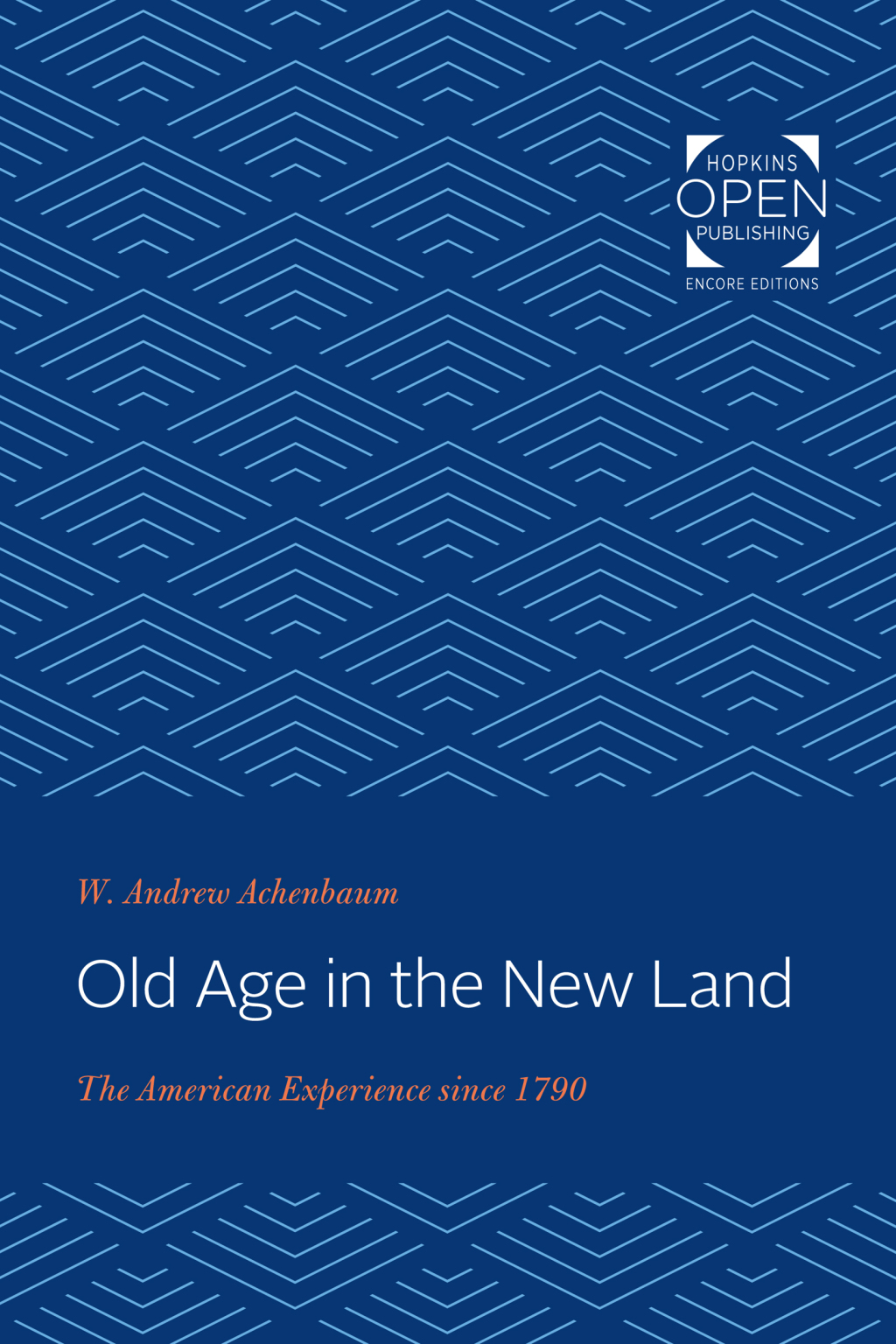 Old Age in the New Land The American Experience since 1790  â€“ PDF/EPUB Version Downloadable