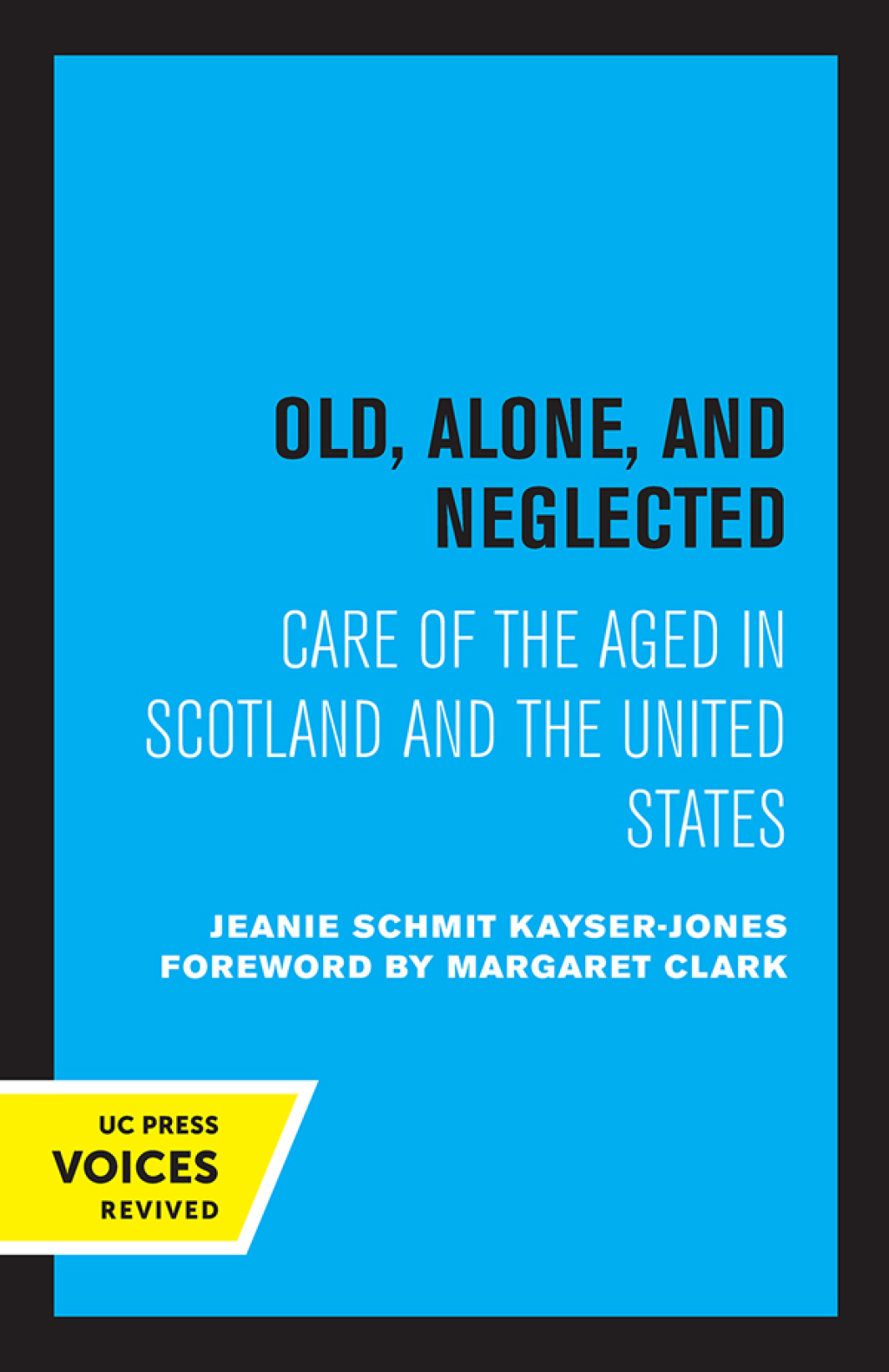 Old, Alone, and Neglected Care of the Aged in Scotland and the United States 1st Edition - (PDF/EPUB Version)