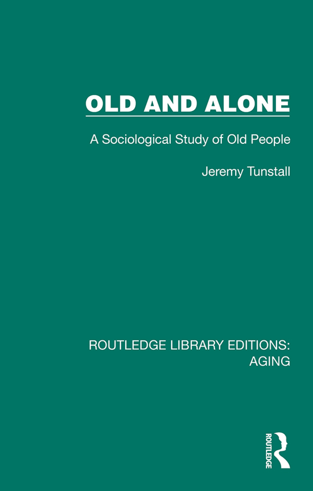 Old and Alone A Sociological Study of Old People 1st Edition â€“ PDF/EPUB Version Downloadable