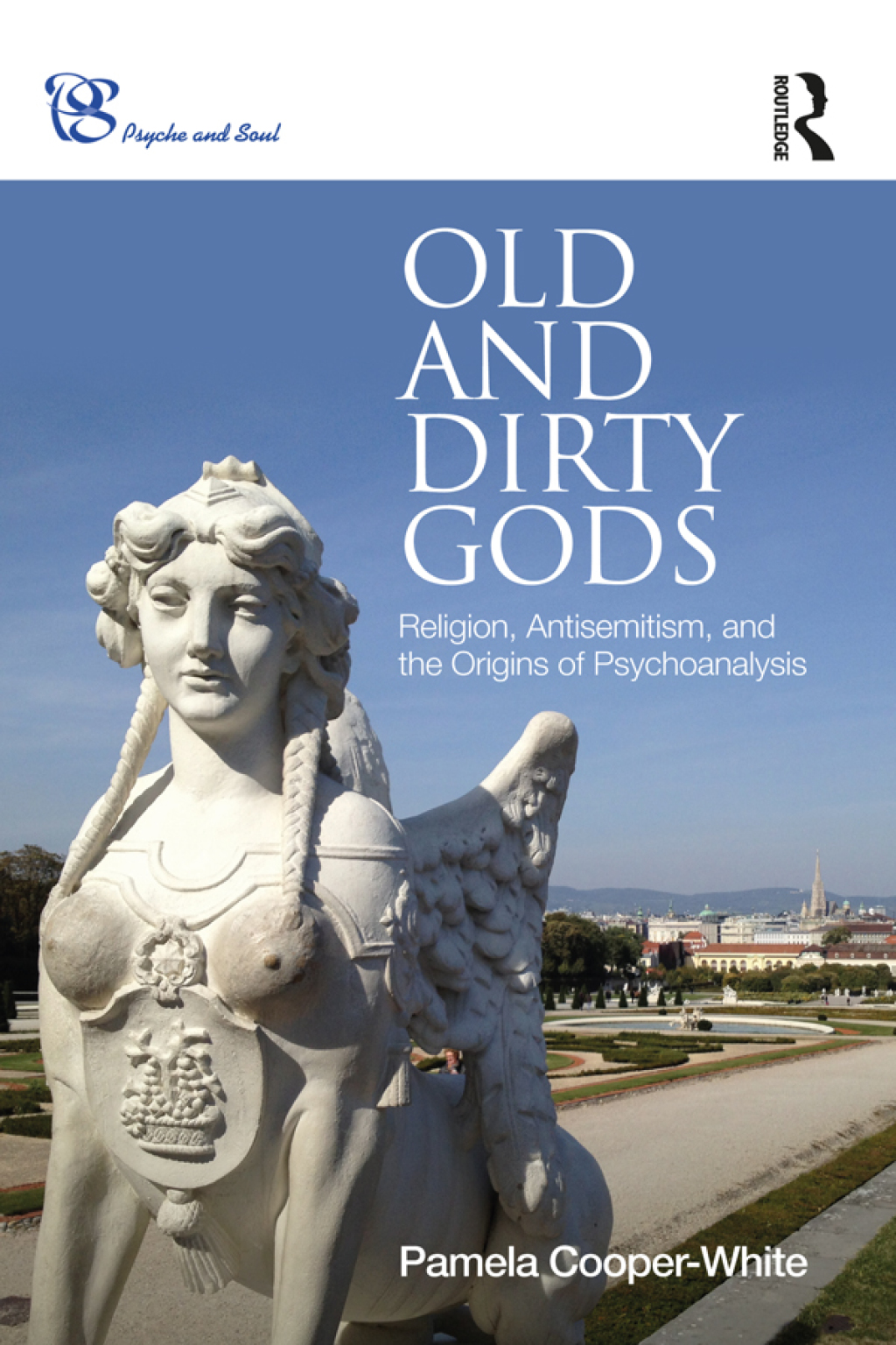 Old and Dirty Gods Religion, Antisemitism, and the Origins of Psychoanalysis 1st Edition â€“ PDF/EPUB Version Downloadable