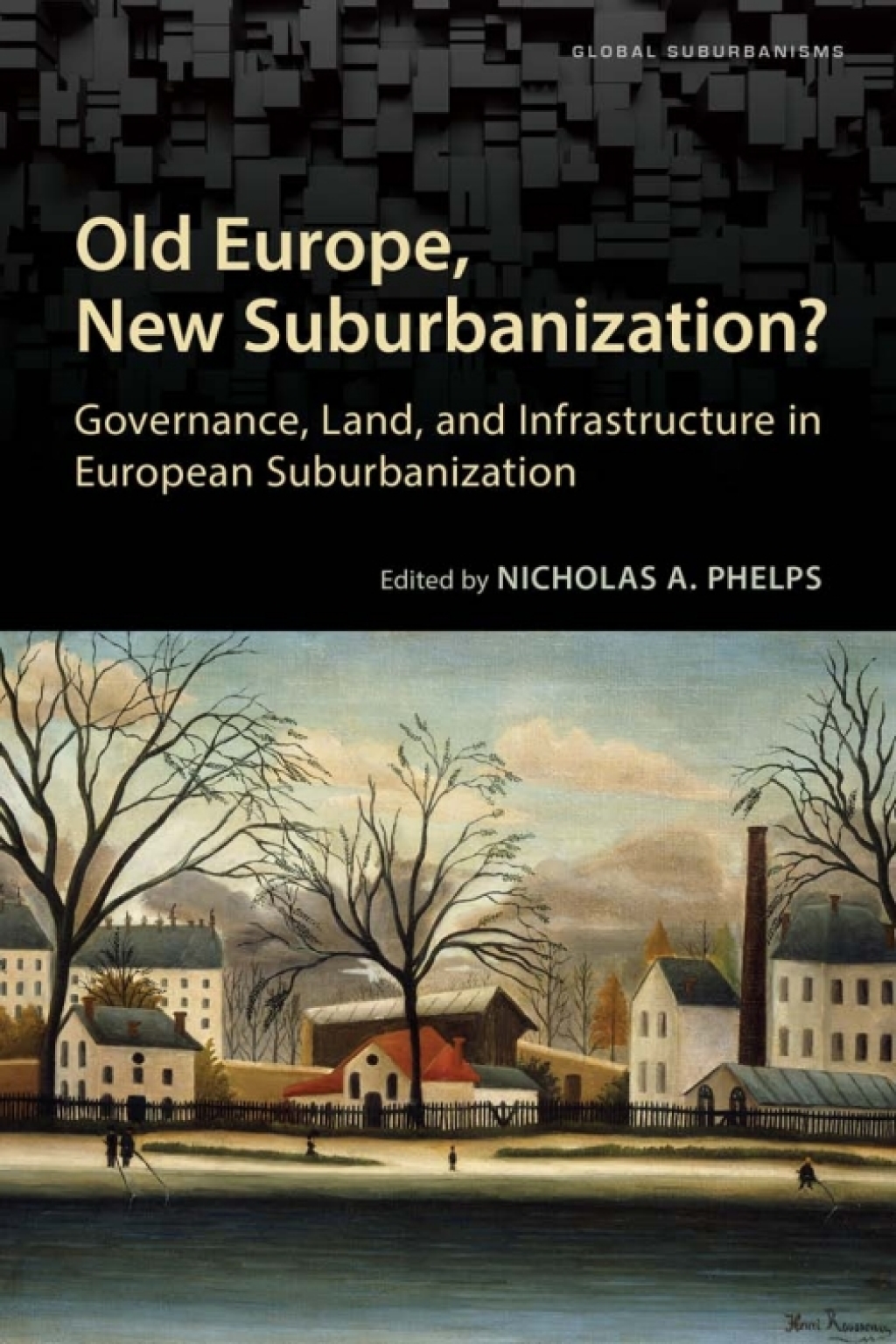 Old Europe, New Suburbanization? Governance, Land, and Infrastructure in European Suburbanization 1st Edition â€“ PDF/EPUB Version Downloadable