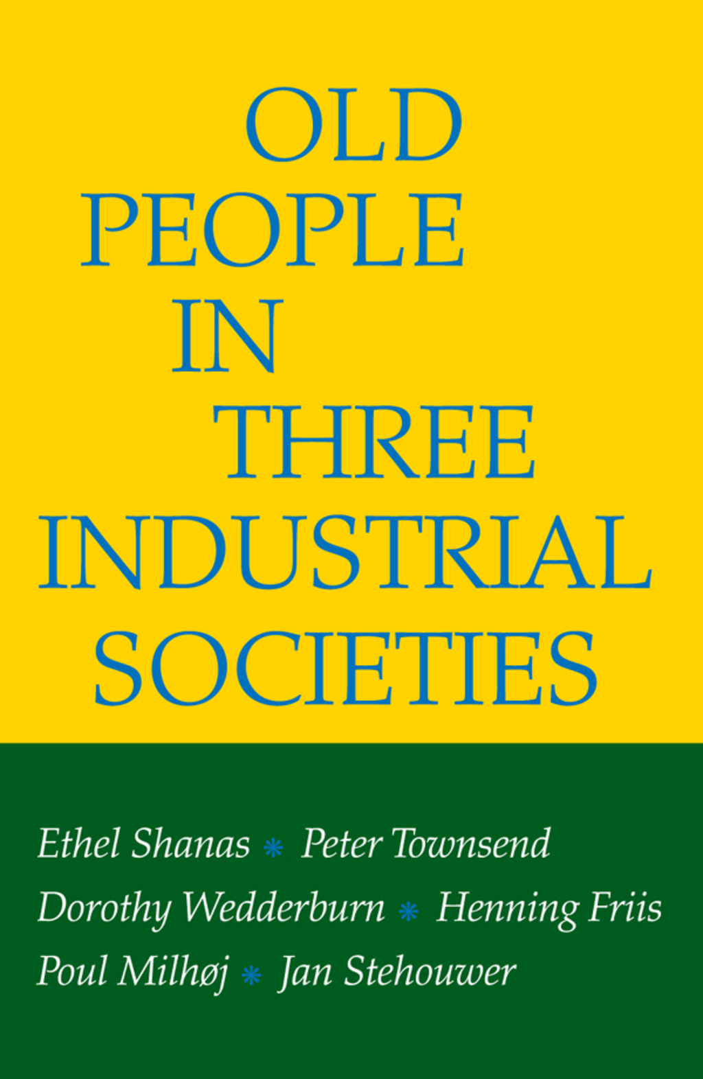 Old People in Three Industrial Societies 1st Edition â€“ PDF/EPUB Version Downloadable