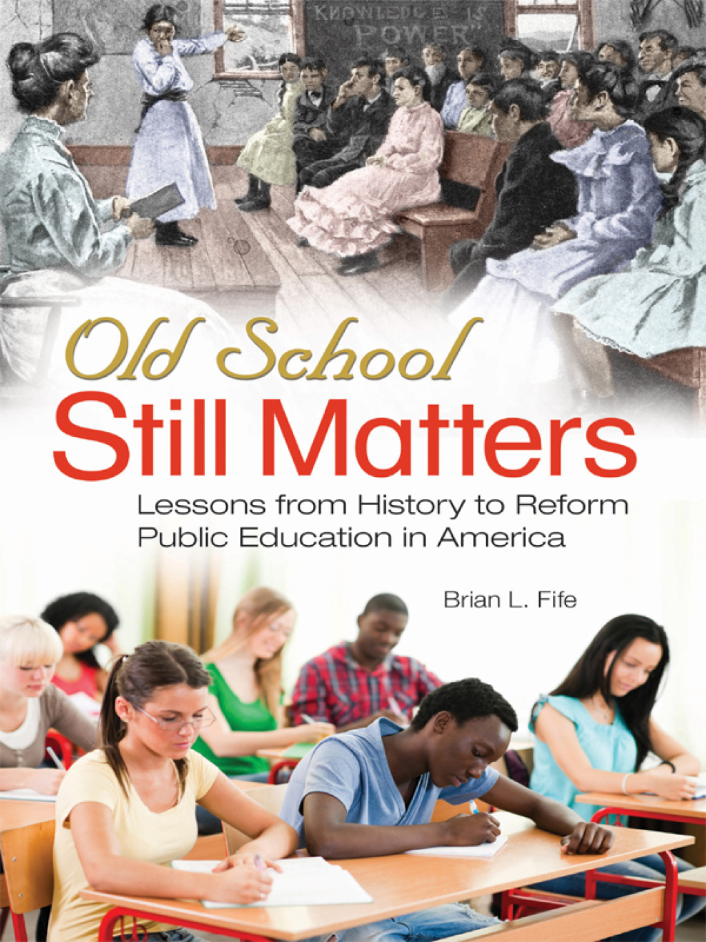 Old School Still Matters Lessons from History to Reform Public Education in America 1st Edition â€“ PDF/EPUB Version Downloadable