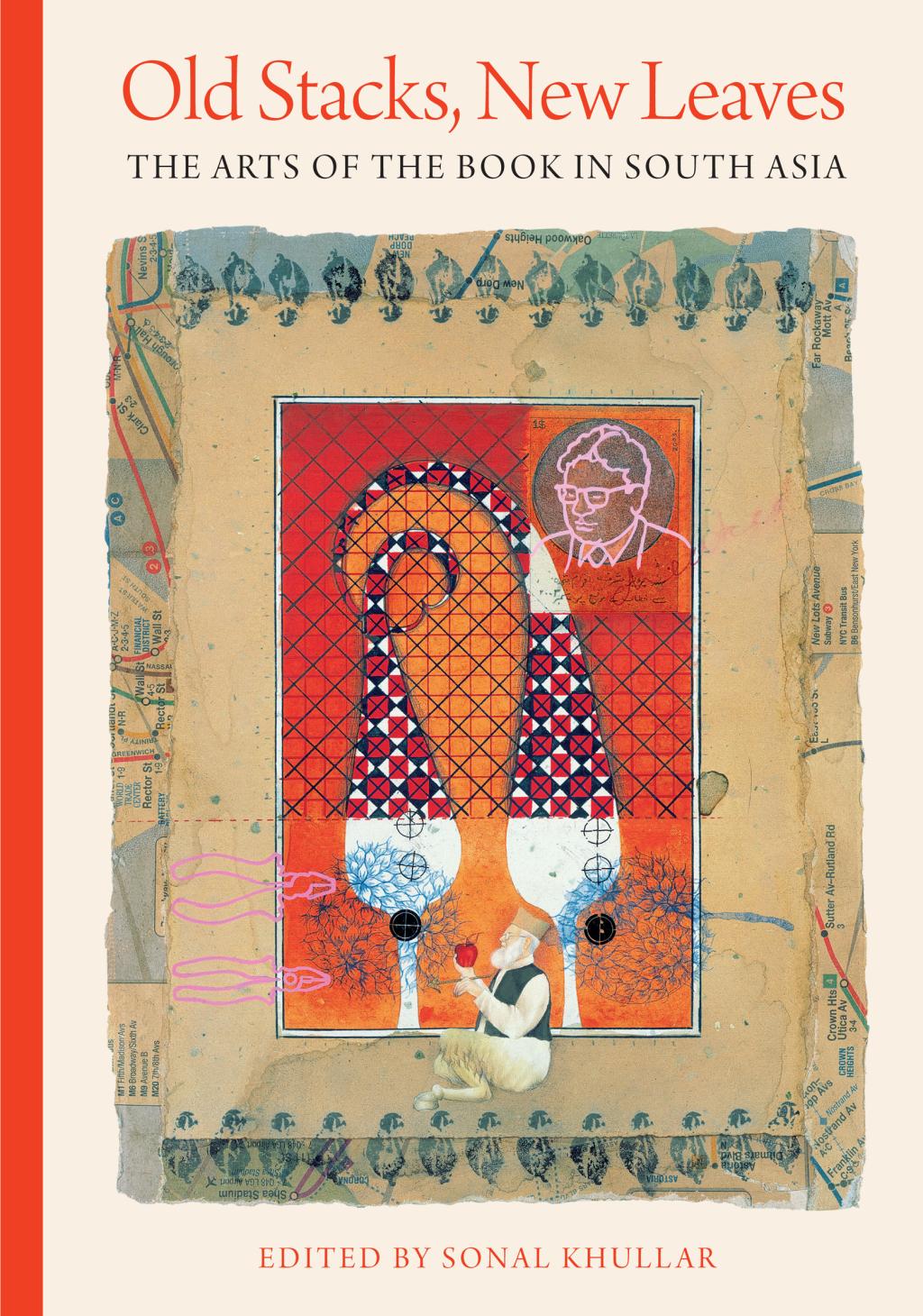 Old Stacks, New Leaves The Arts of the Book in South Asia  â€“ PDF/EPUB Version Downloadable