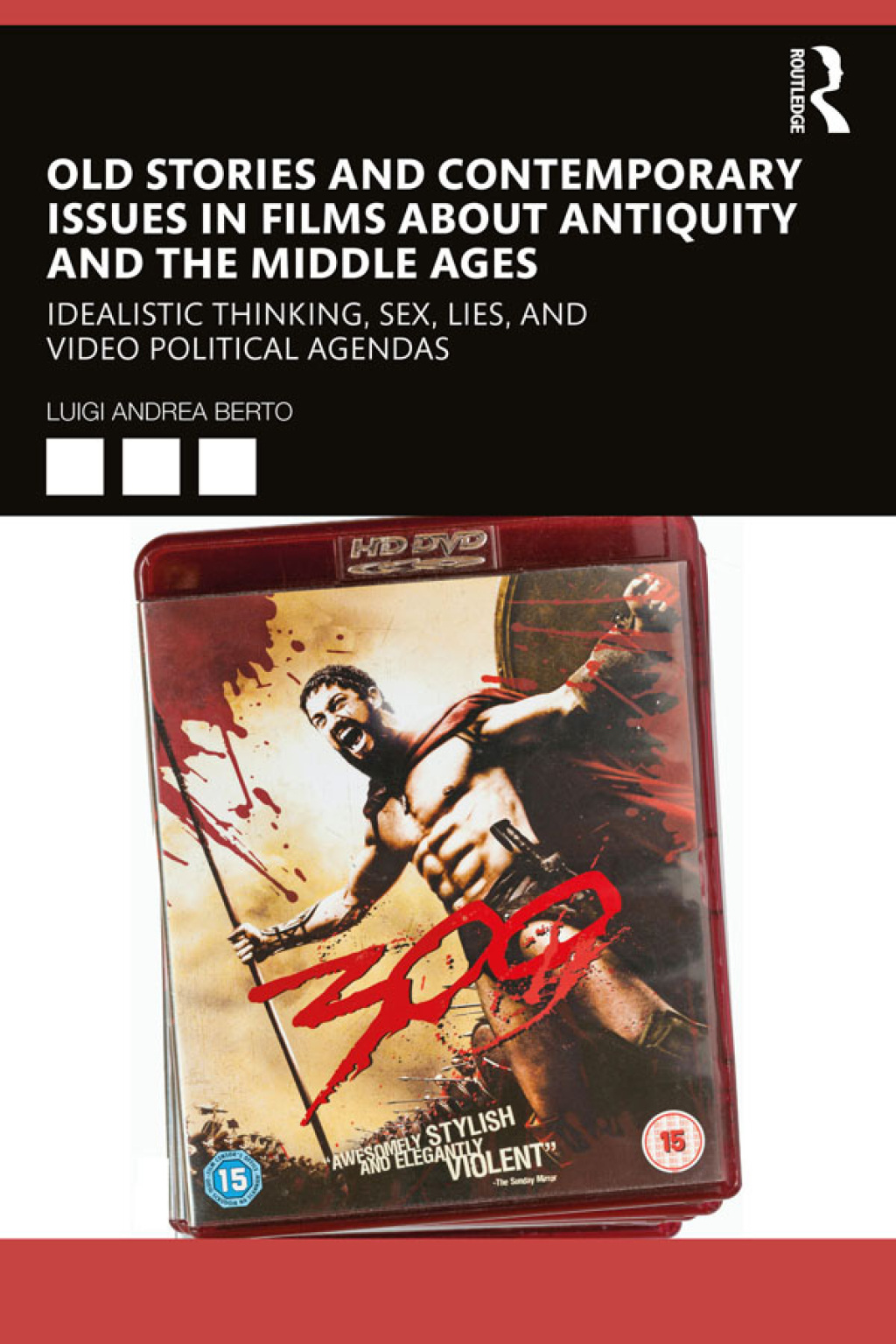 Old Stories and Contemporary Issues in Films about Antiquity and the Middle Ages Idealistic Thinking, Sex, Lies, and Video Political Agendas 1st Edition â€“ PDF/EPUB Version Downloadable