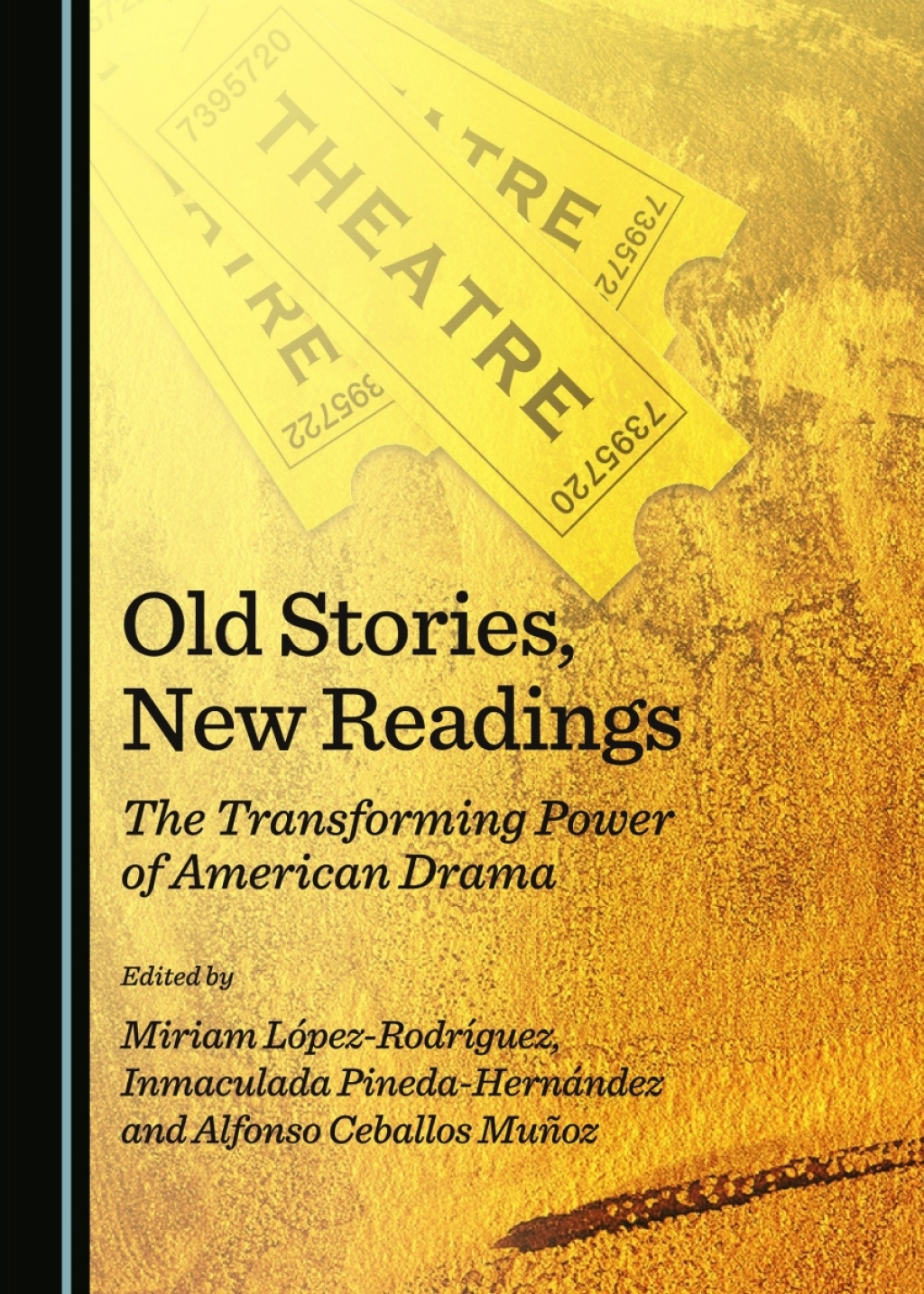 Old Stories, New Readings The Transforming Power of American Drama 1st Edition â€“ PDF/EPUB Version Downloadable