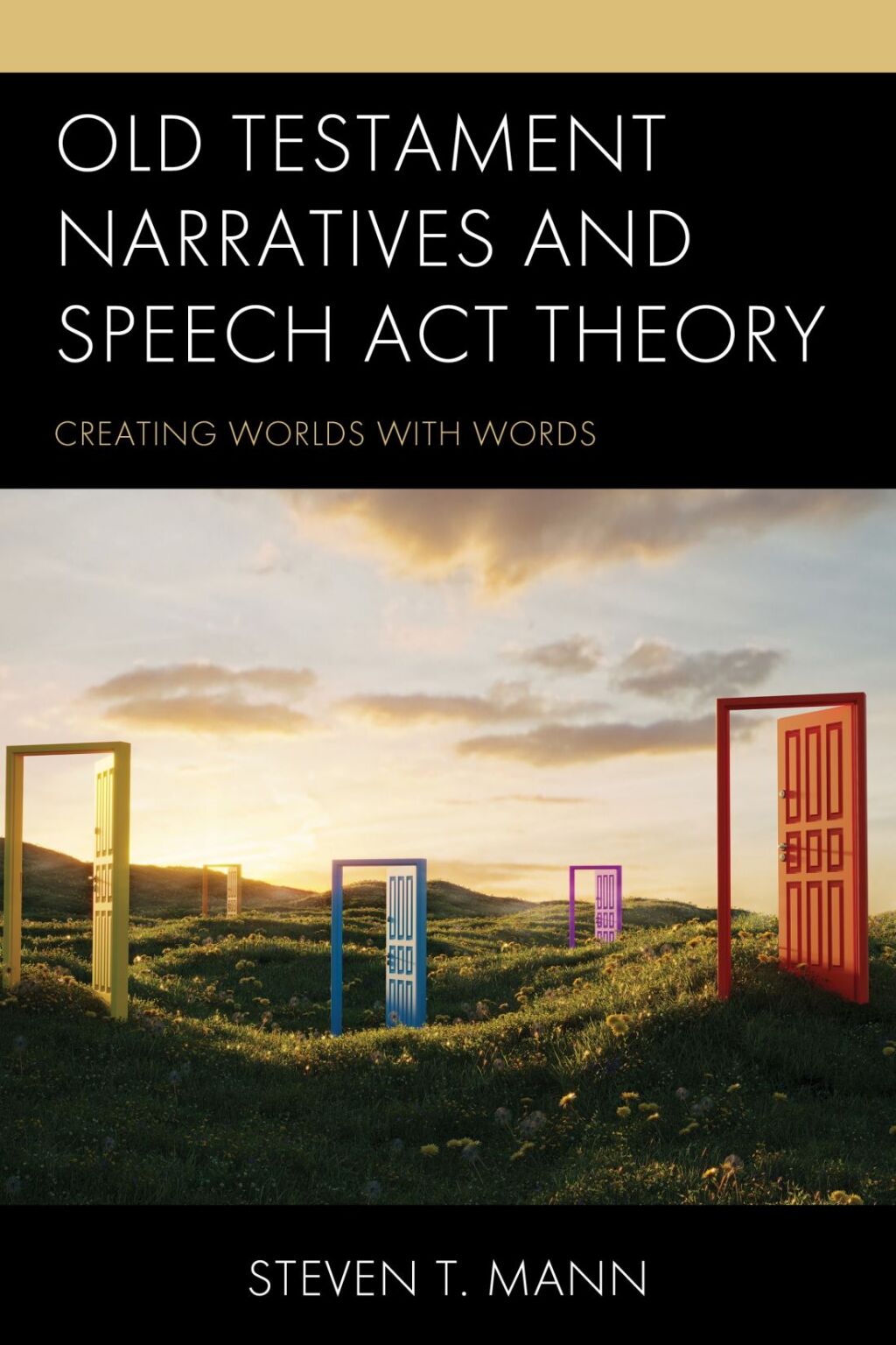 Old Testament Narratives and Speech Act Theory Creating Worlds with Words 1st Edition â€“ PDF/EPUB Version Downloadable