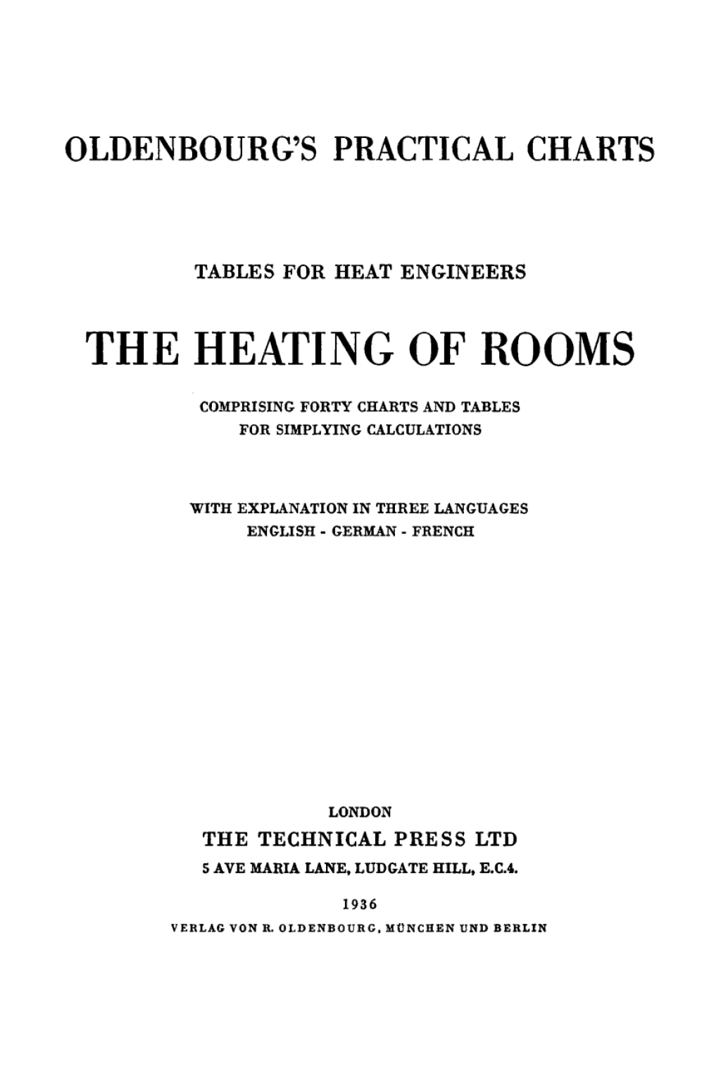 Oldenbourg's practical charts - Tables for heat engineers The heating of rooms. With explanations in English, German, French. Comprising forty charts and tables for simplying calculations 1st Edition â€“ PDF/EPUB Version Downloadable