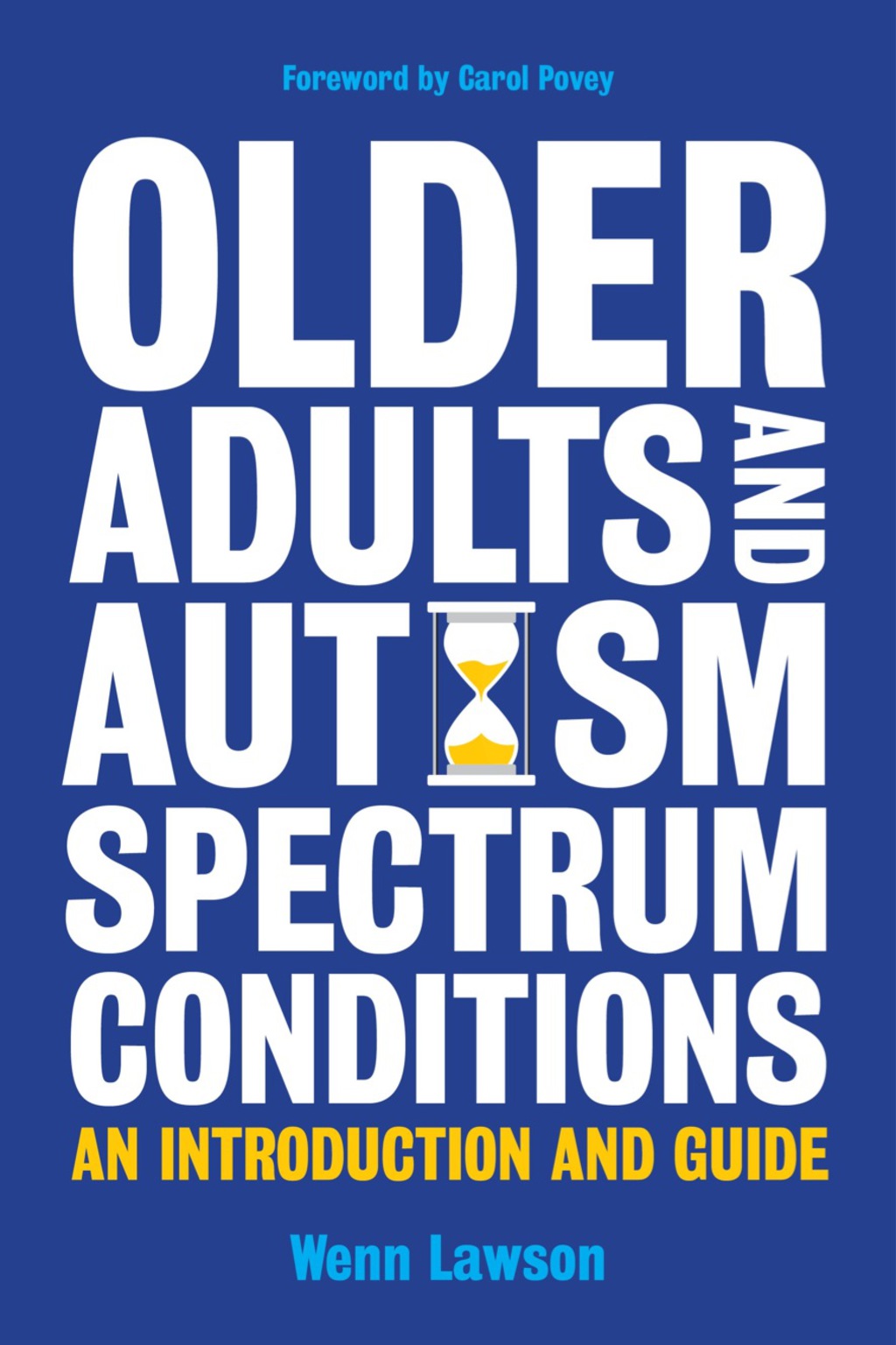 Older Adults and Autism Spectrum Conditions An Introduction and Guide - (PDF/EPUB Version)