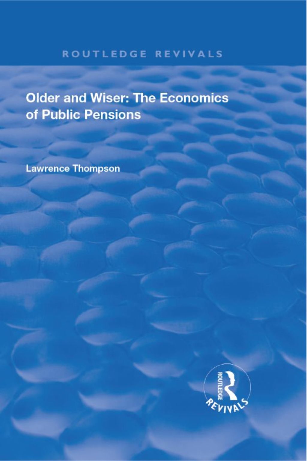 Older and Wiser Economics of Public Pensions 1st Edition â€“ PDF/EPUB Version Downloadable