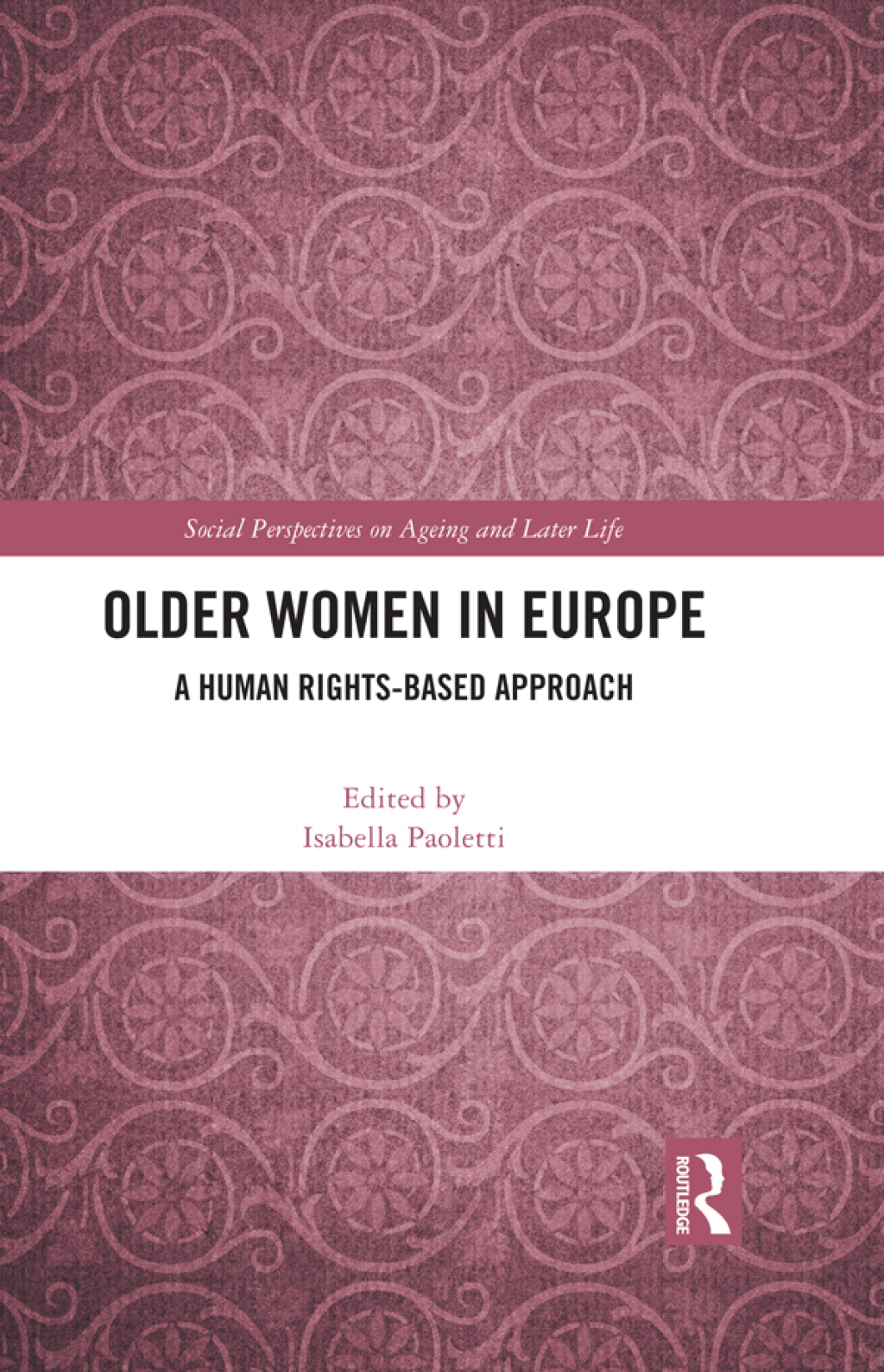 Older Women in Europe A Human Rights-Based Approach 1st Edition â€“ PDF/EPUB Version Downloadable