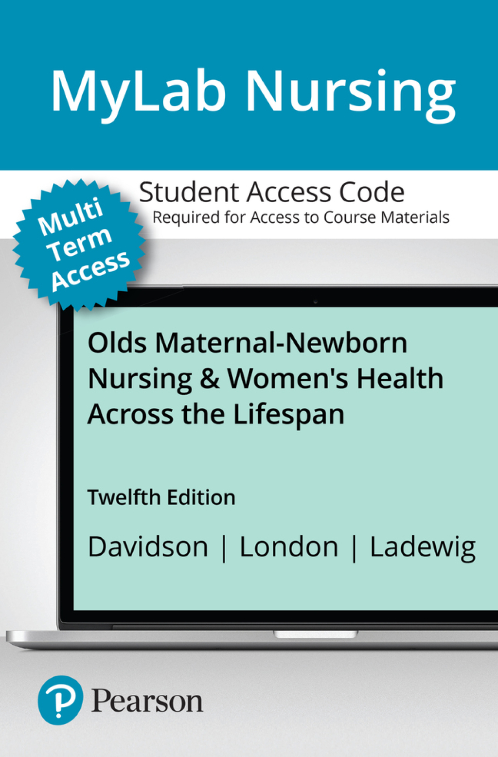 Olds' Maternal-Newborn Nursing & Women's Health Across the Lifespan -- MyLab Nursing with Pearson eText Access Code 12th Edition â€“ PDF/EPUB Version Downloadable