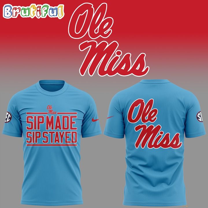 Ole Miss Rebels Sip Made Sip Stayed 2024 T T-shirt