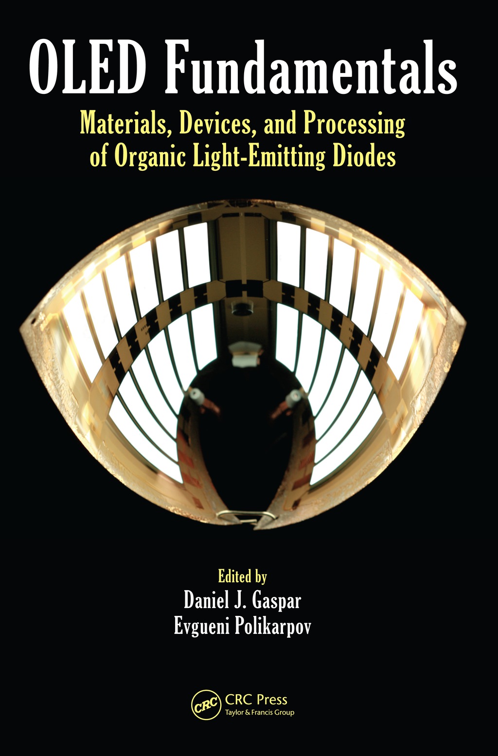 OLED Fundamentals Materials, Devices, and Processing of Organic Light-Emitting Diodes 1st Edition â€“ PDF/EPUB Version Downloadable
