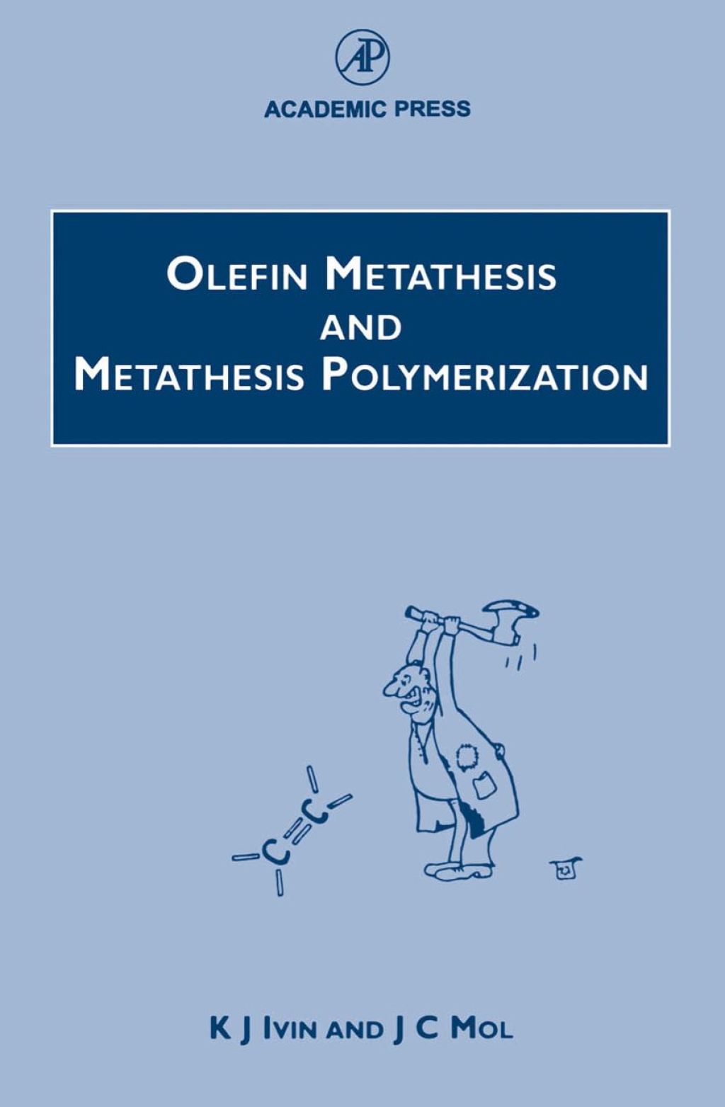 Olefin Metathesis and Metathesis Polymerization 2nd Edition â€“ PDF/EPUB Version Downloadable