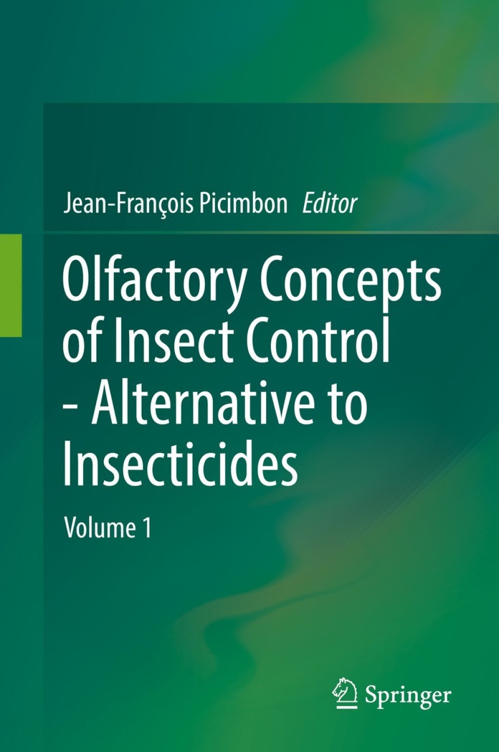 Olfactory Concepts of Insect Control - Alternative to insecticides Volume 1  â€“ PDF/EPUB Version Downloadable