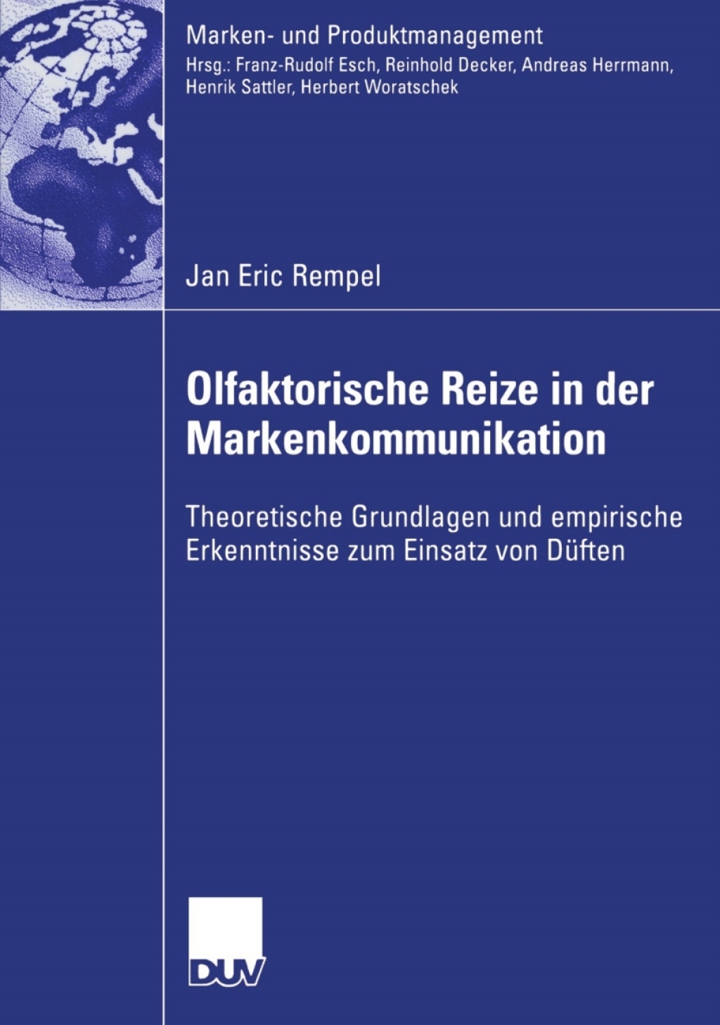 Olfaktorische Reize in der Markenkommunikation Theoretische Grundlagen und empirische Erkenntnis zum Einsatz von DÃ¼ften  â€“ PDF/EPUB Version Downloadable