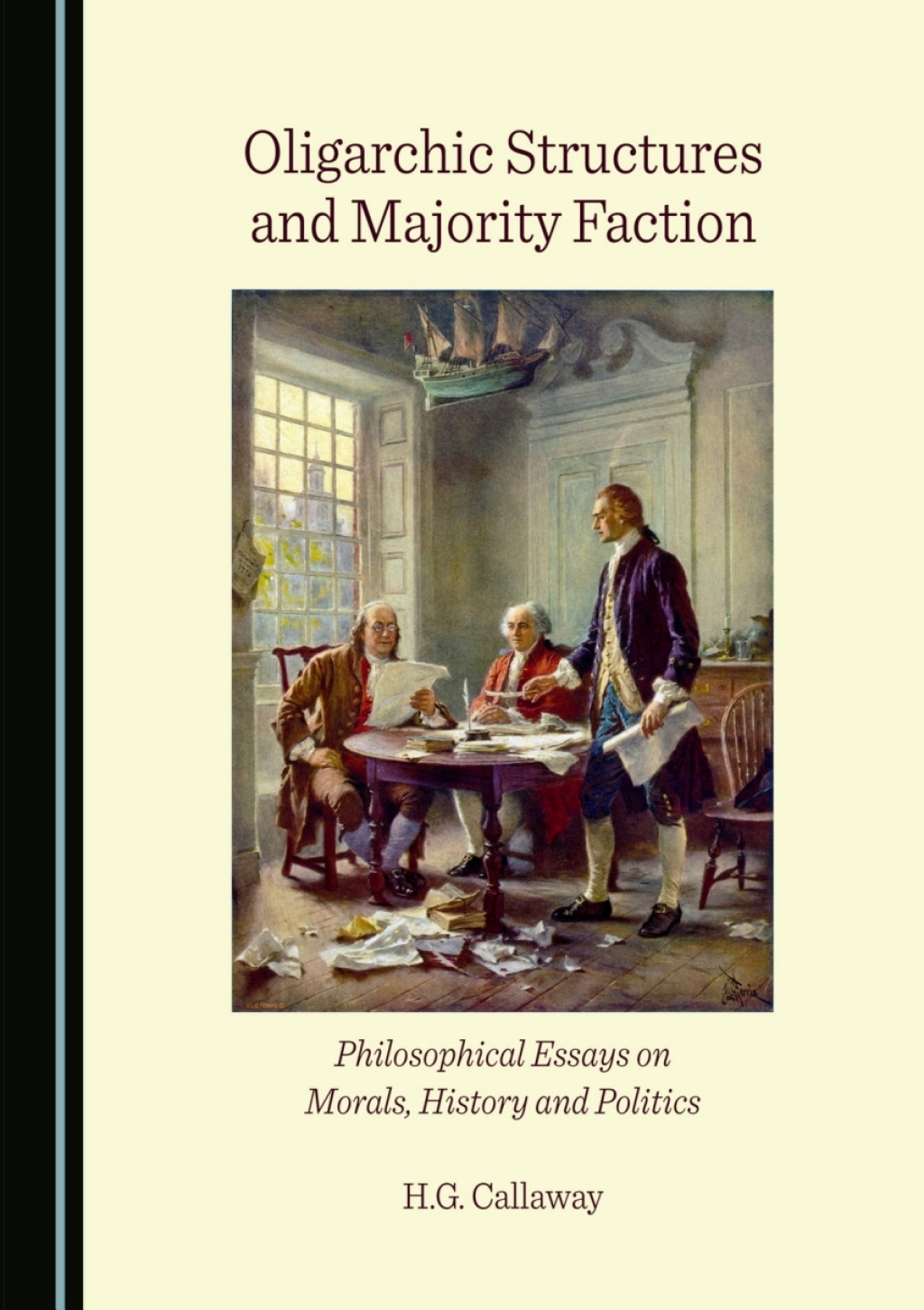 Oligarchic Structures and Majority Faction Philosophical Essays on Morals, History and Politics 1st Edition â€“ PDF/EPUB Version Downloadable