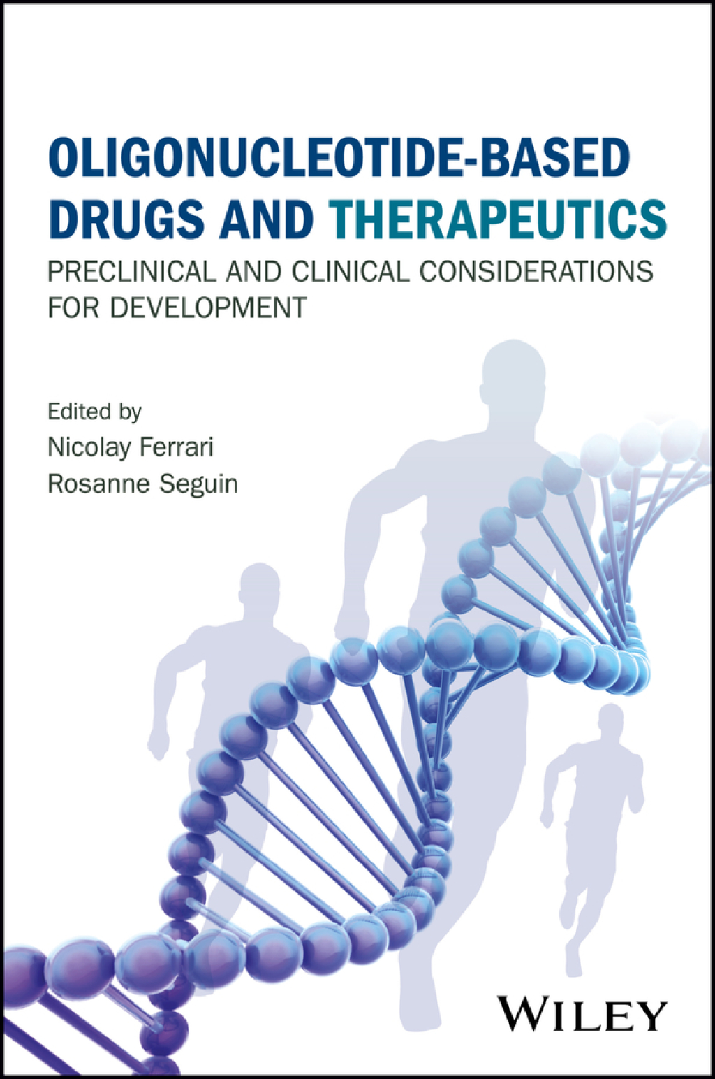Oligonucleotide-Based Drugs and Therapeutics Preclinical and Clinical Considerations for Development 1st Edition â€“ PDF/EPUB Version Downloadable