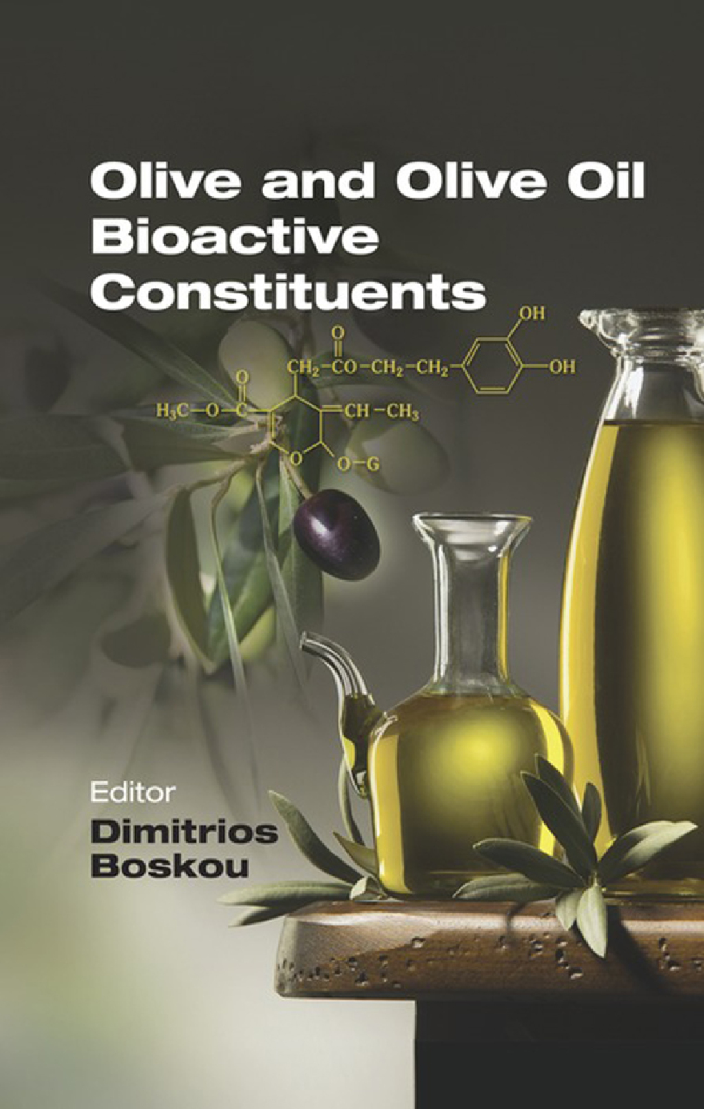 Olive and Olive Oil Bioactive Constituents  â€“ PDF/EPUB Version Downloadable