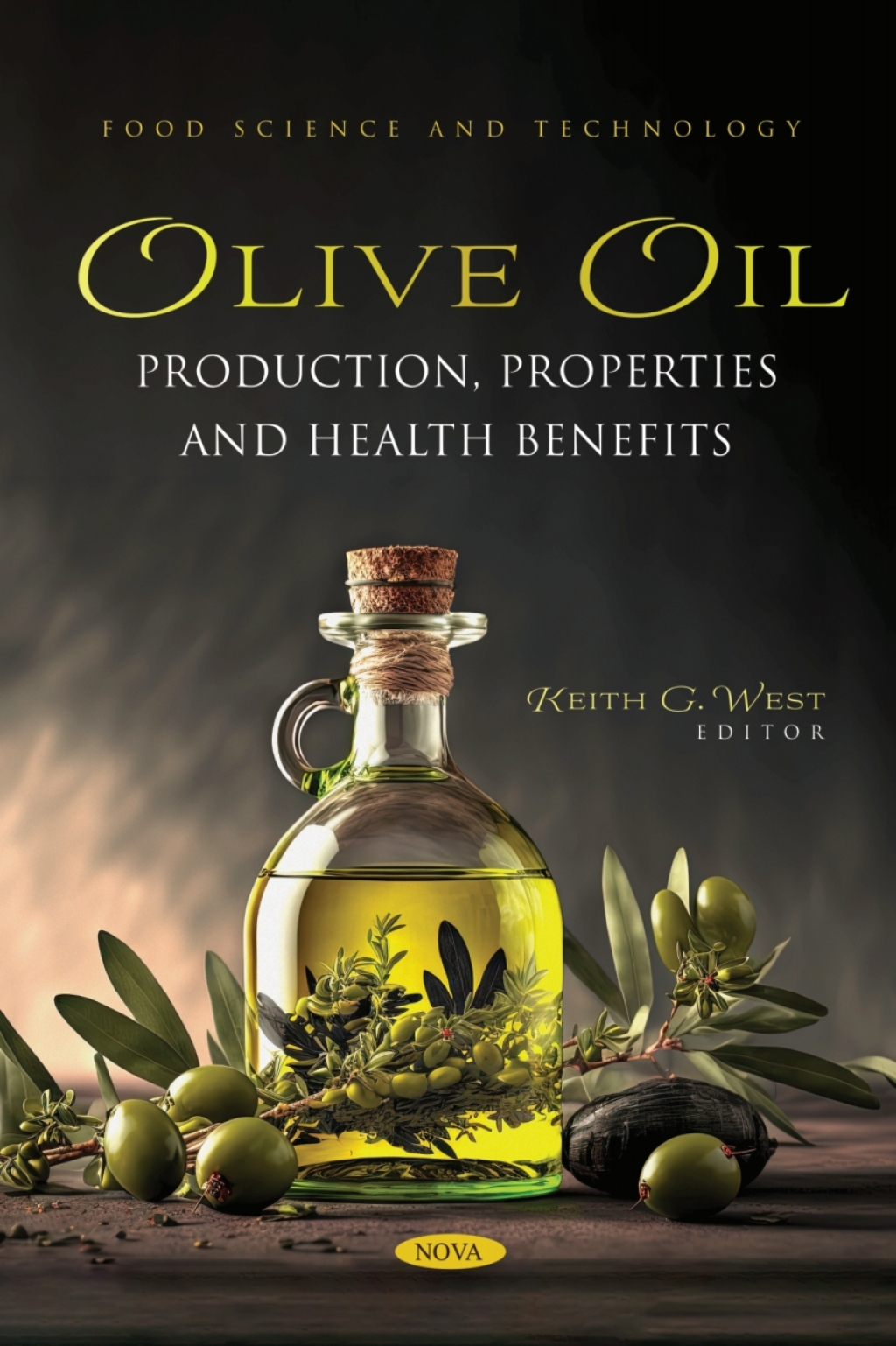 Olive Oil: Production, Properties and Health Benefits  â€“ PDF/EPUB Version Downloadable