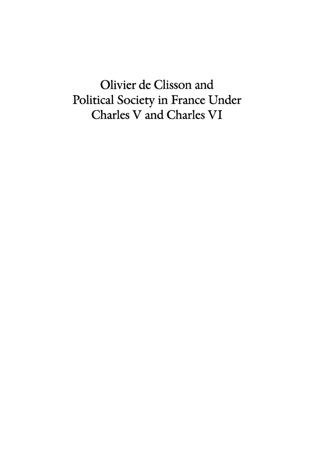 Olivier de Clisson and Political Society in France Under Charles V and Charles VI  â€“ PDF/EPUB Version Downloadable