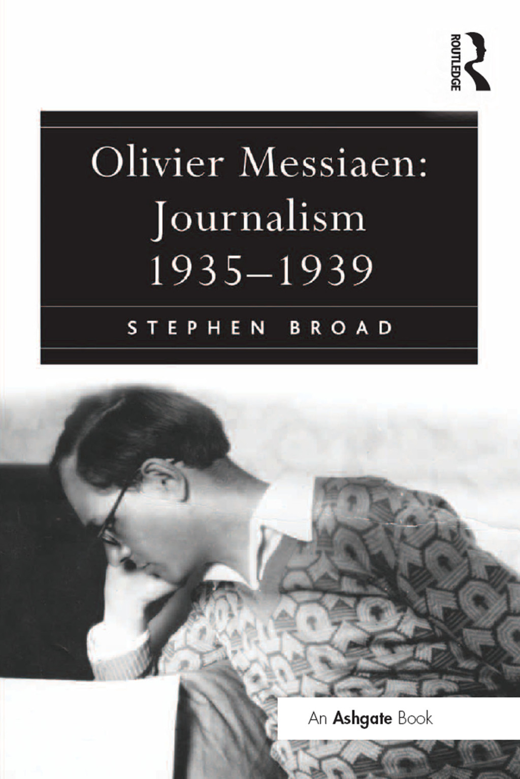 Olivier Messiaen: Journalism 1935â€“1939 1st Edition â€“ PDF/EPUB Version Downloadable