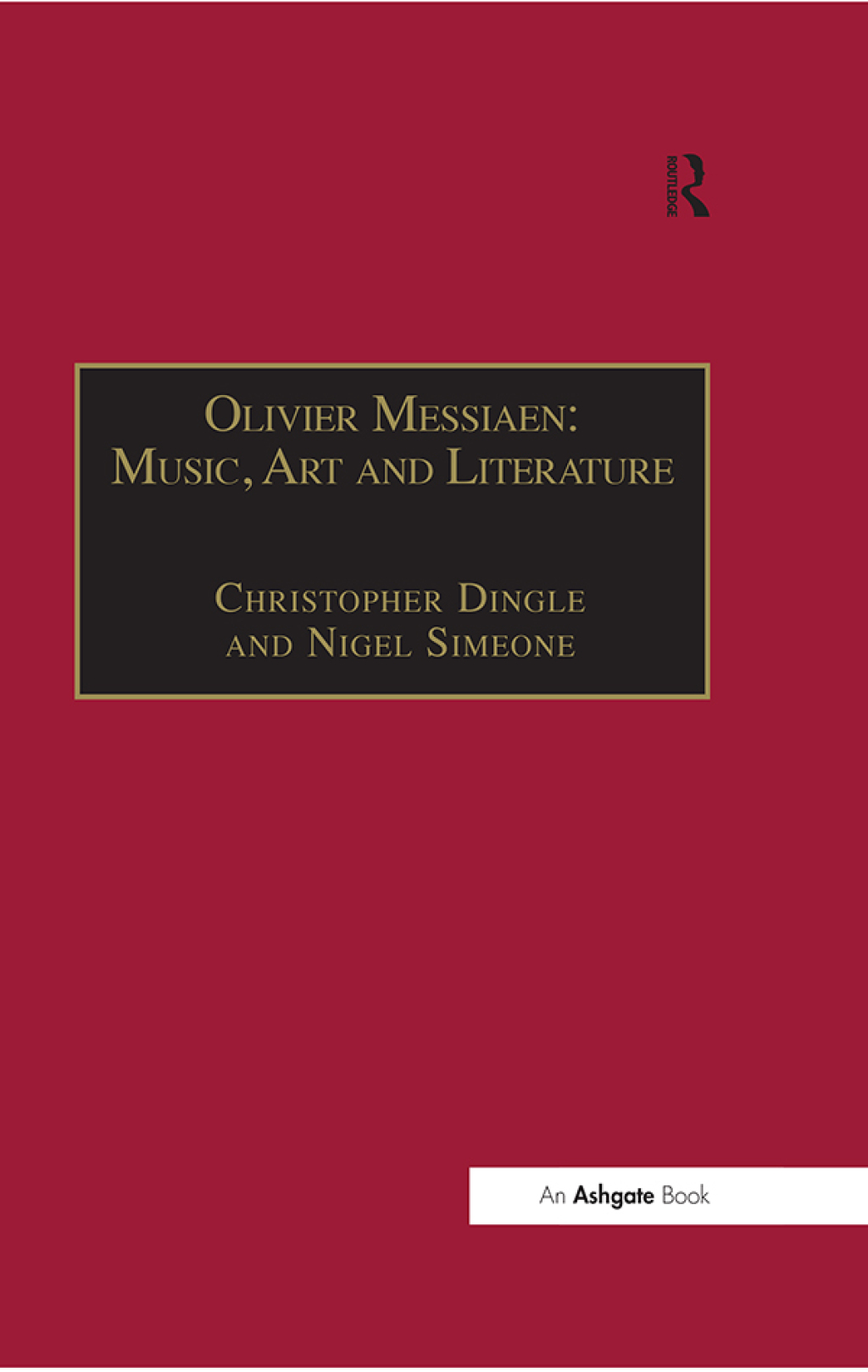 Olivier Messiaen: Music, Art and Literature Music, Art and Literature 1st Edition â€“ PDF/EPUB Version Downloadable