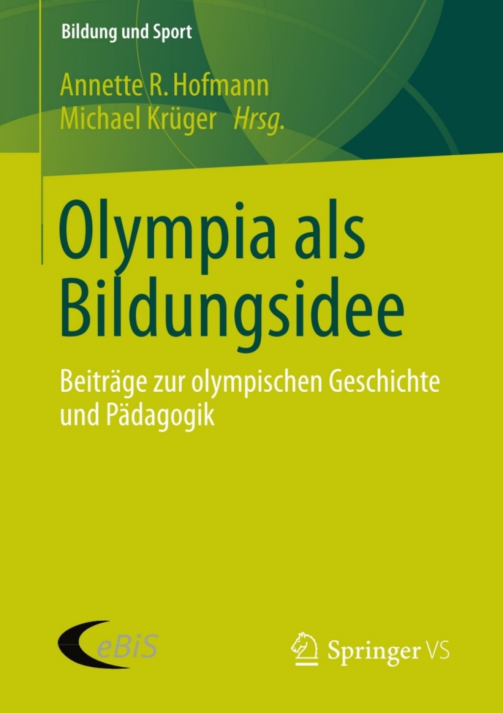 Olympia als Bildungsidee BeitrÃ¤ge zur olympischen Geschichte und PÃ¤dagogik  â€“ PDF/EPUB Version Downloadable
