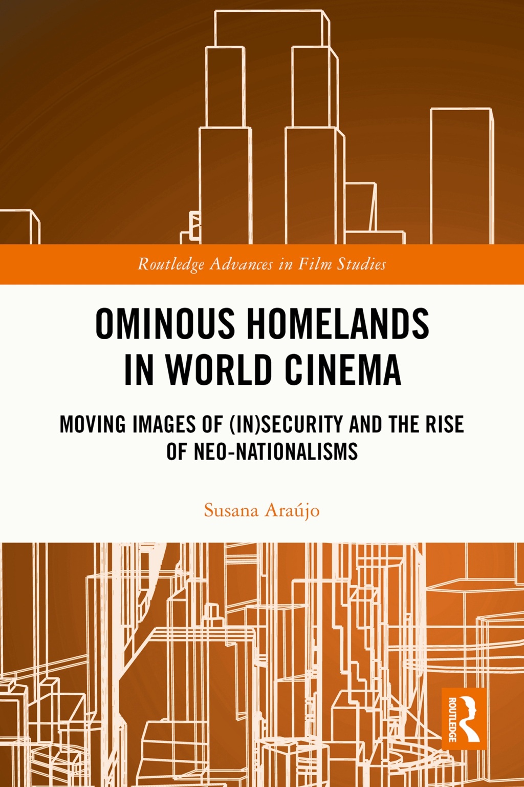 Ominous Homelands in World Cinema Moving Images of (In)Security and the Rise of Neo-Nationalisms 1st Edition â€“ PDF/EPUB Version Downloadable