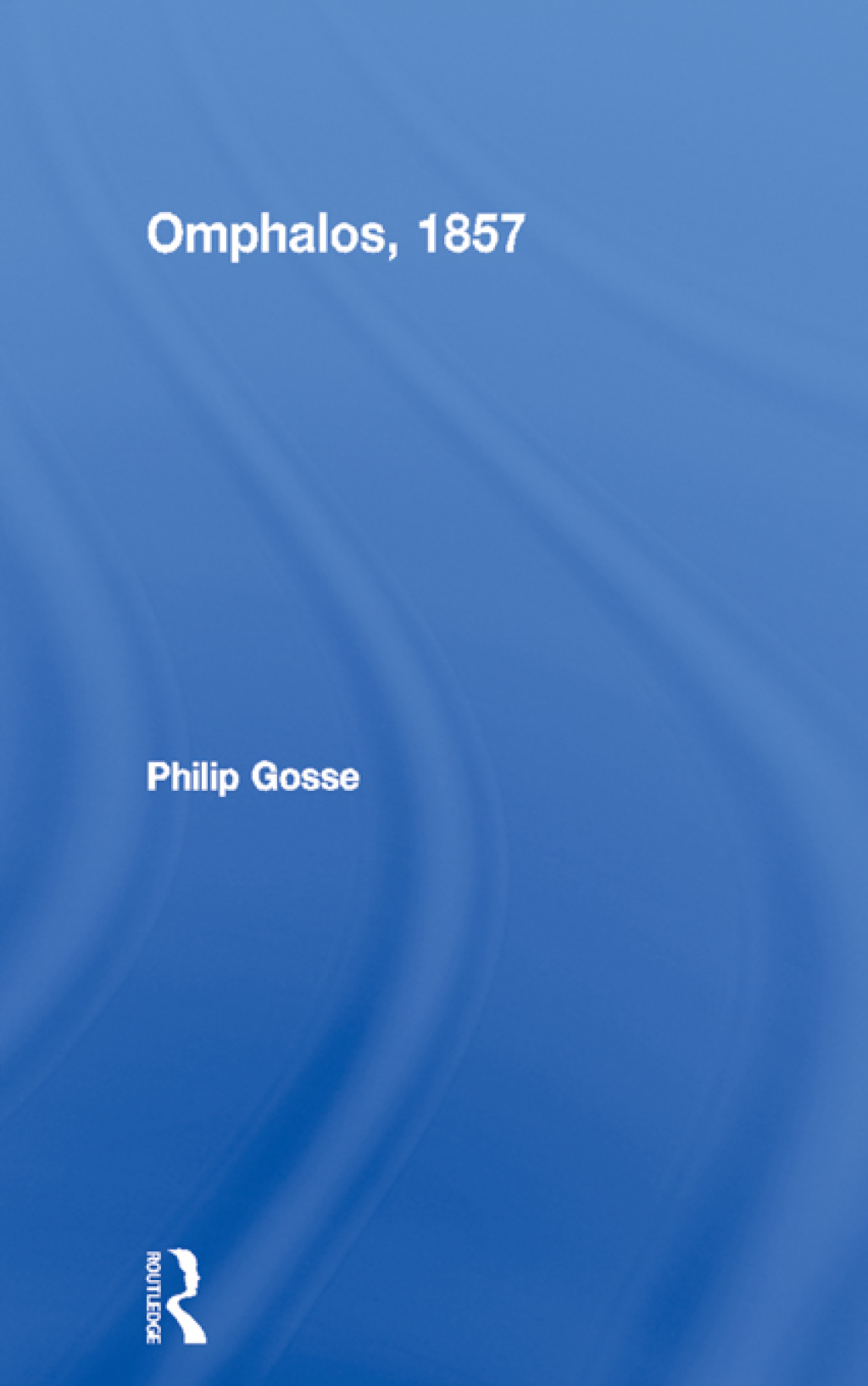 Omphalos, 1857 1st Edition â€“ PDF/EPUB Version Downloadable