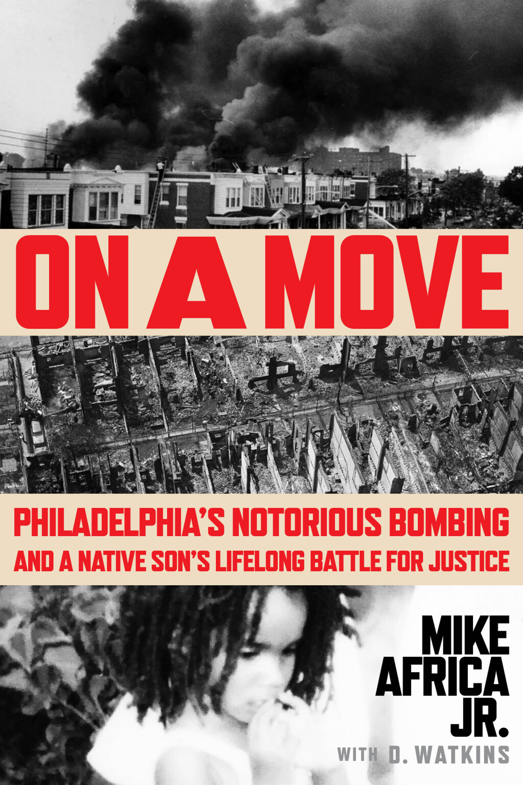 On a Move Philadelphia's Notorious Bombing and a Native Son's Lifelong Battle for Justice - (PDF/EPUB Version)