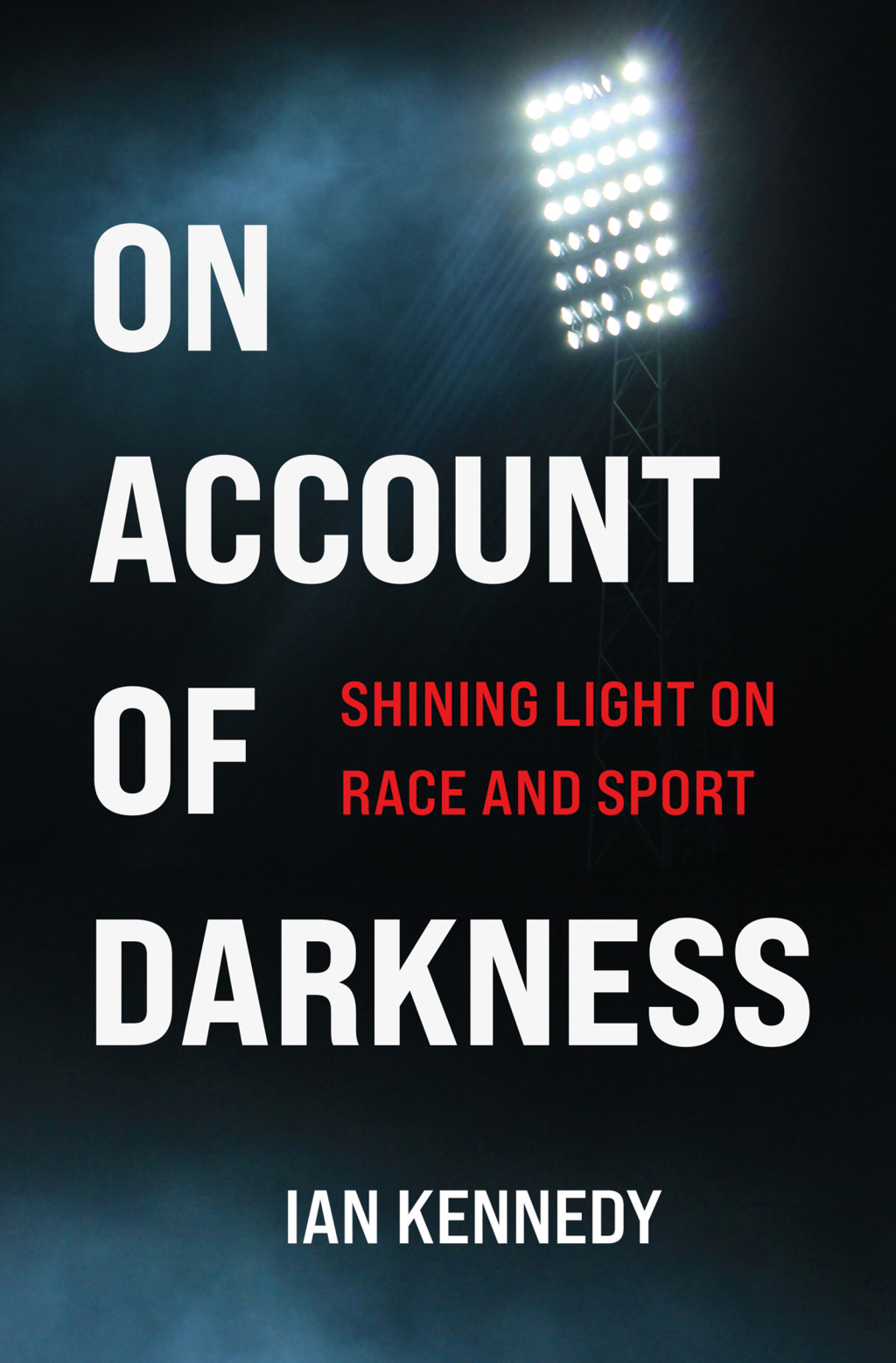 On Account of Darkness Shining Light on Race and Sport - (PDF/EPUB Version)