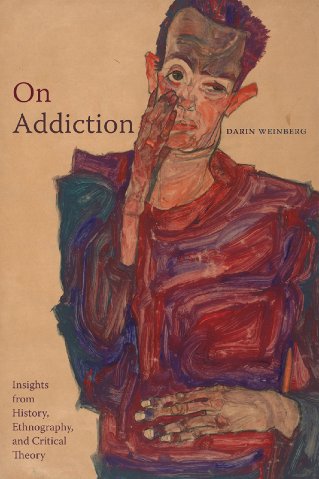 On Addiction Insights from History, Ethnography, and Critical Theory - (PDF/EPUB Version)
