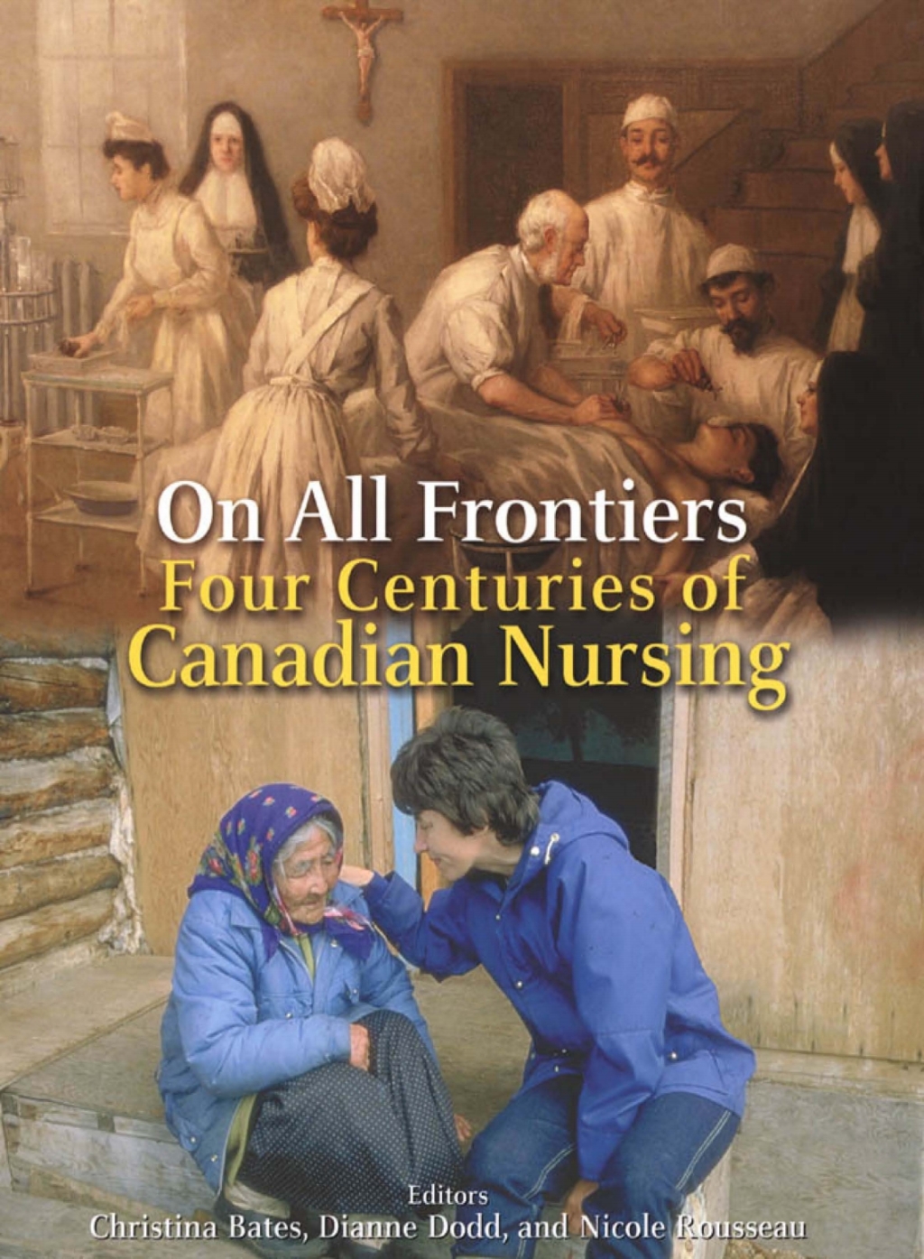 On All Frontiers Four Centuries of Canadian Nursing - (PDF/EPUB Version)