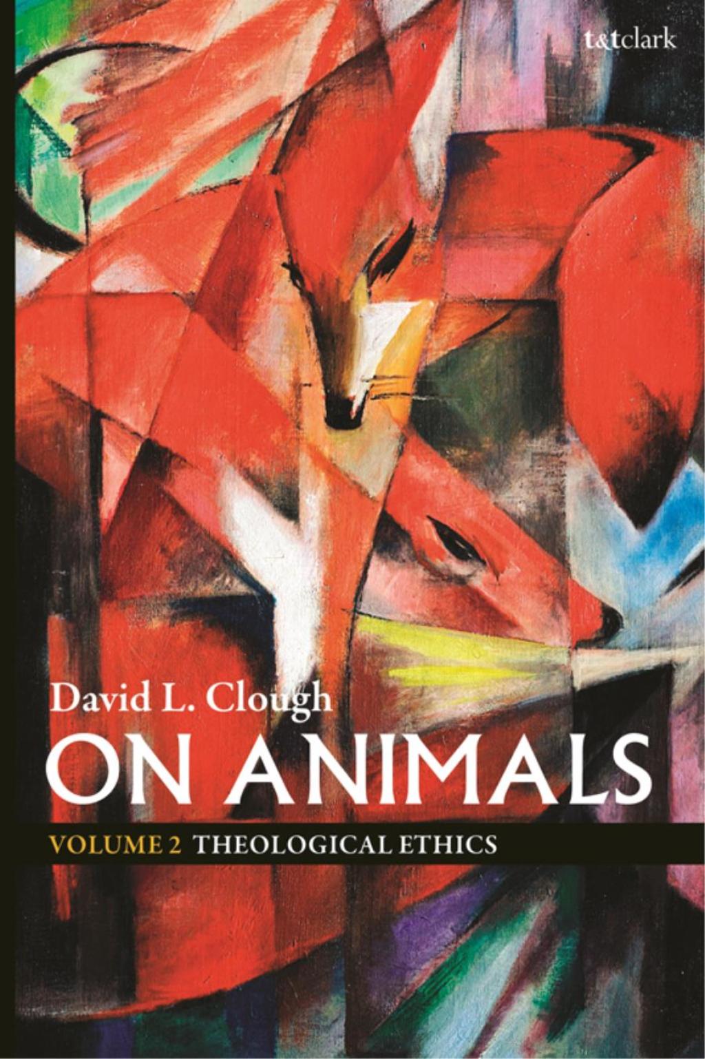 On Animals Volume II: Theological Ethics 1st Edition â€“ PDF/EPUB Version Downloadable