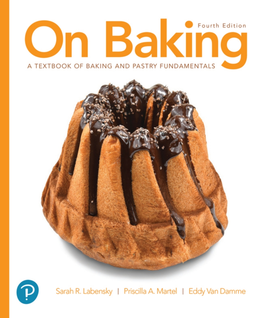 On Baking: A Textbook of Baking and Pastry Fundamentals (Pearson+) 4th Edition â€“ PDF/EPUB Version Downloadable